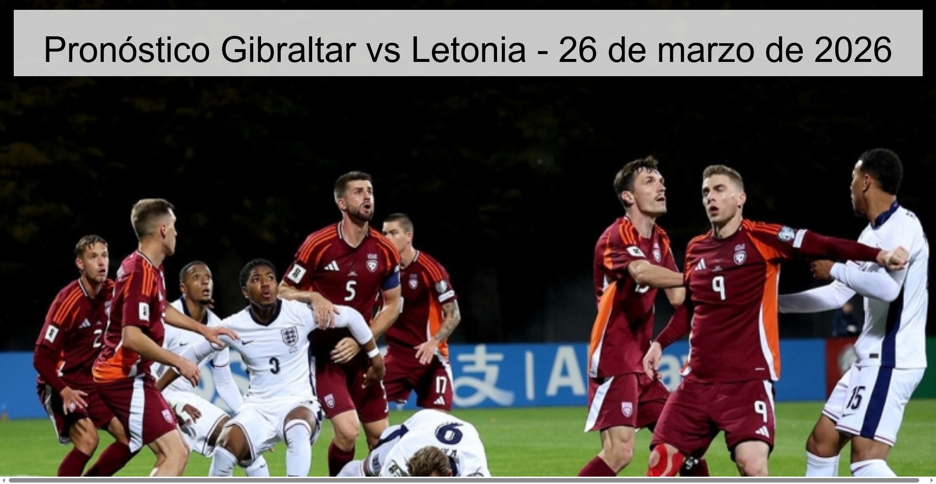Pronóstico Gibraltar vs Letonia - 26 de marzo de 2026