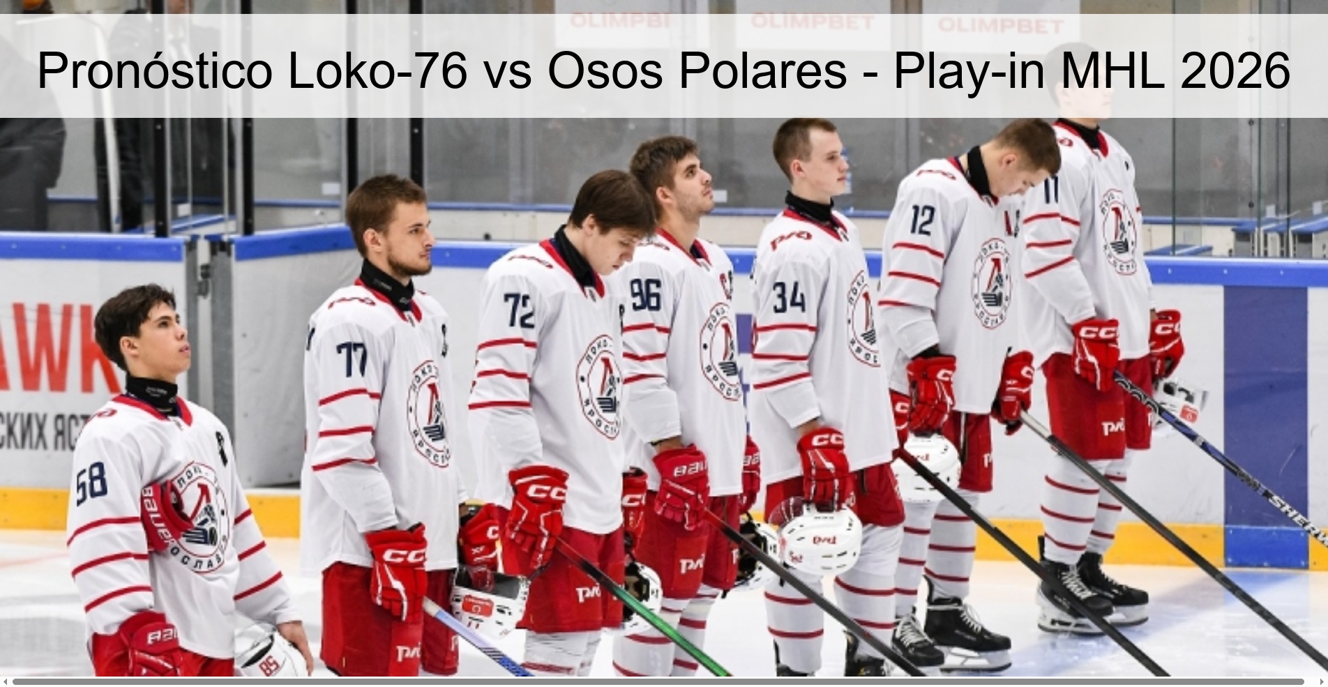 Pronóstico Loko-76 vs Osos Polares - Play-in MHL 2026