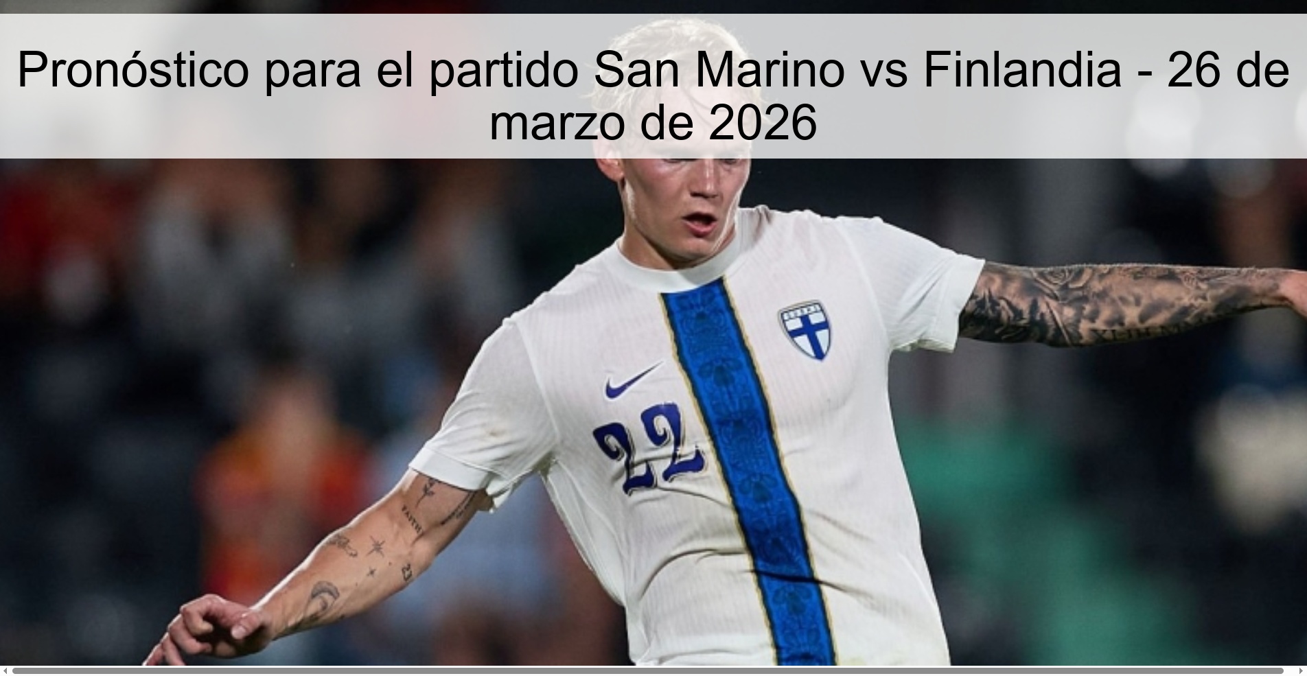 Pronóstico para el partido San Marino vs Finlandia - 26 de marzo de 2026 Pronóstico para el partido San Marino vs Finlandia - 26 de marzo de 2026