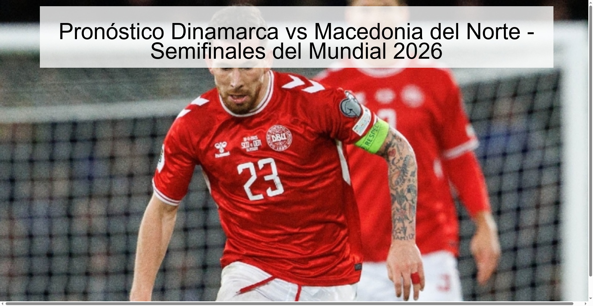 Pronóstico Dinamarca vs Macedonia del Norte - Semifinales del Mundial 2026