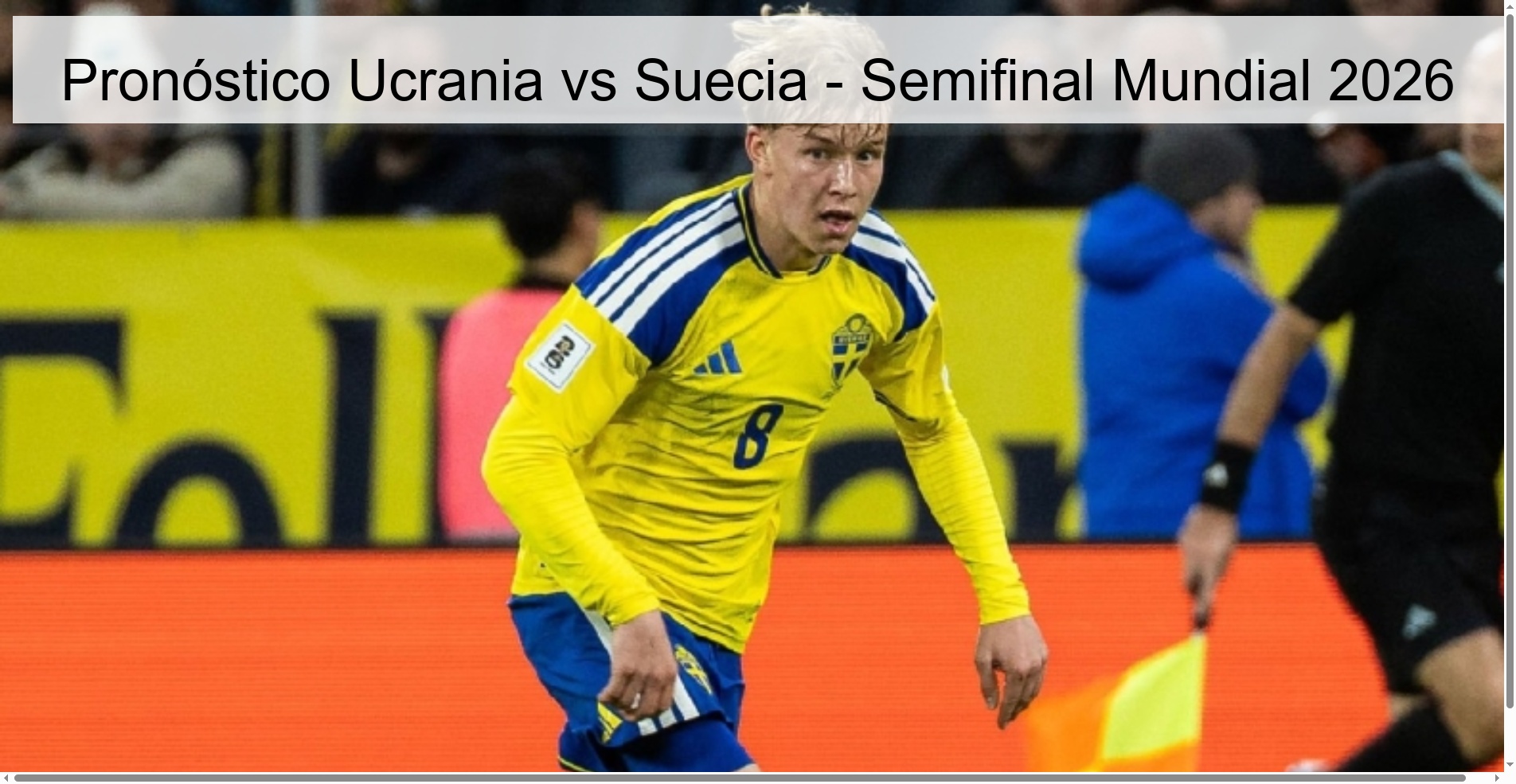 Pronóstico Ucrania vs Suecia - Semifinal Mundial 2026
