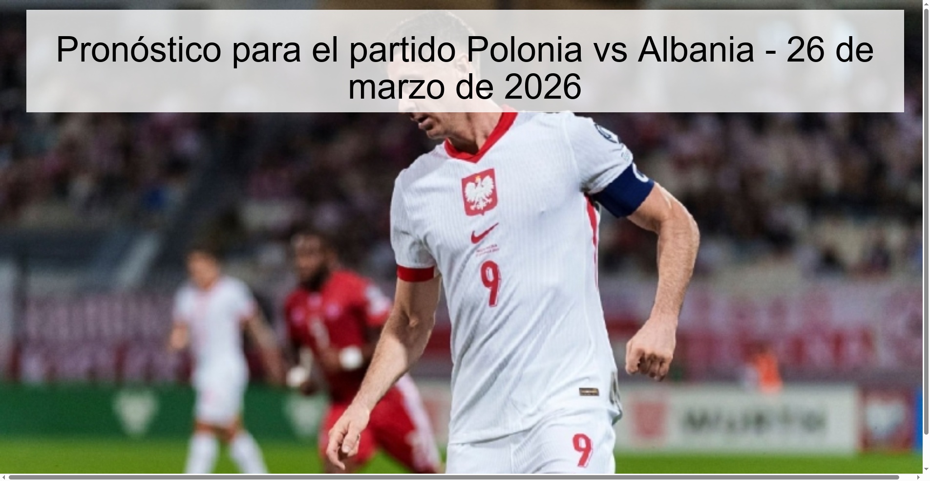 Pronóstico para el partido Polonia vs Albania - 26 de marzo de 2026