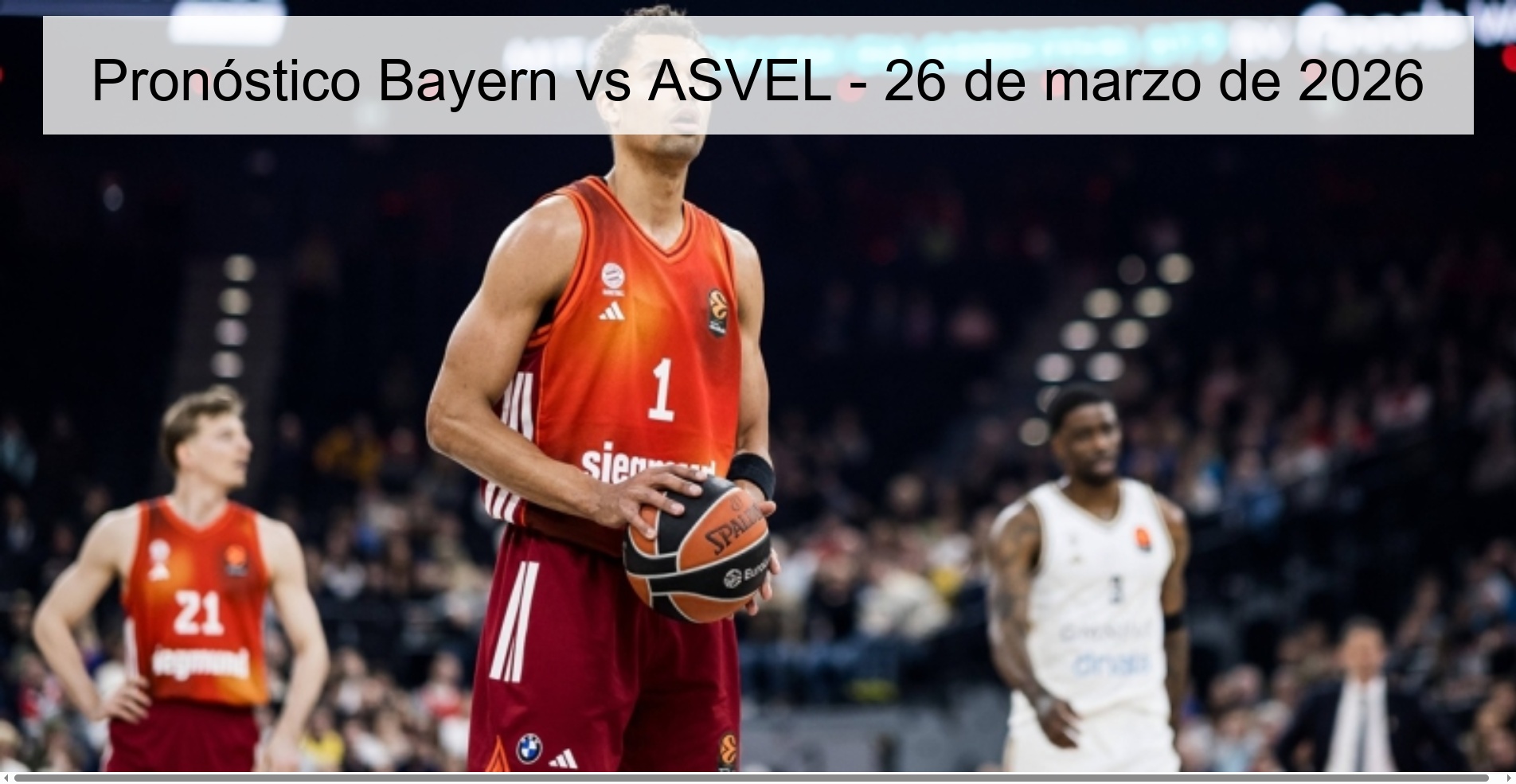 Pronóstico Bayern vs ASVEL - 26 de marzo de 2026