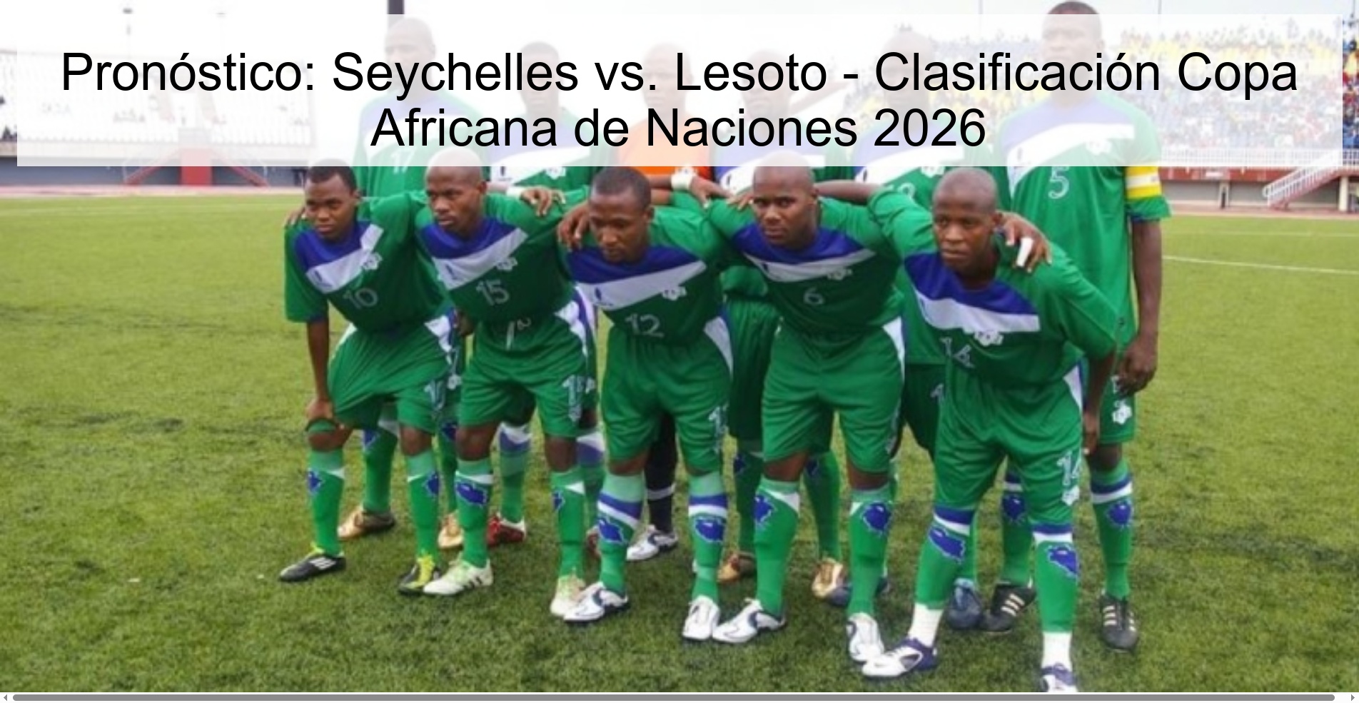 Pronóstico: Seychelles vs. Lesoto - Clasificación Copa Africana de Naciones 2026