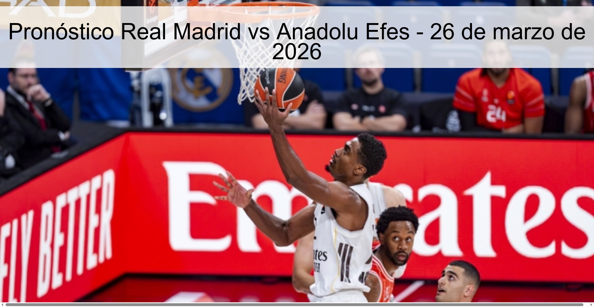 Pronóstico Real Madrid vs Anadolu Efes - 26 de marzo de 2026