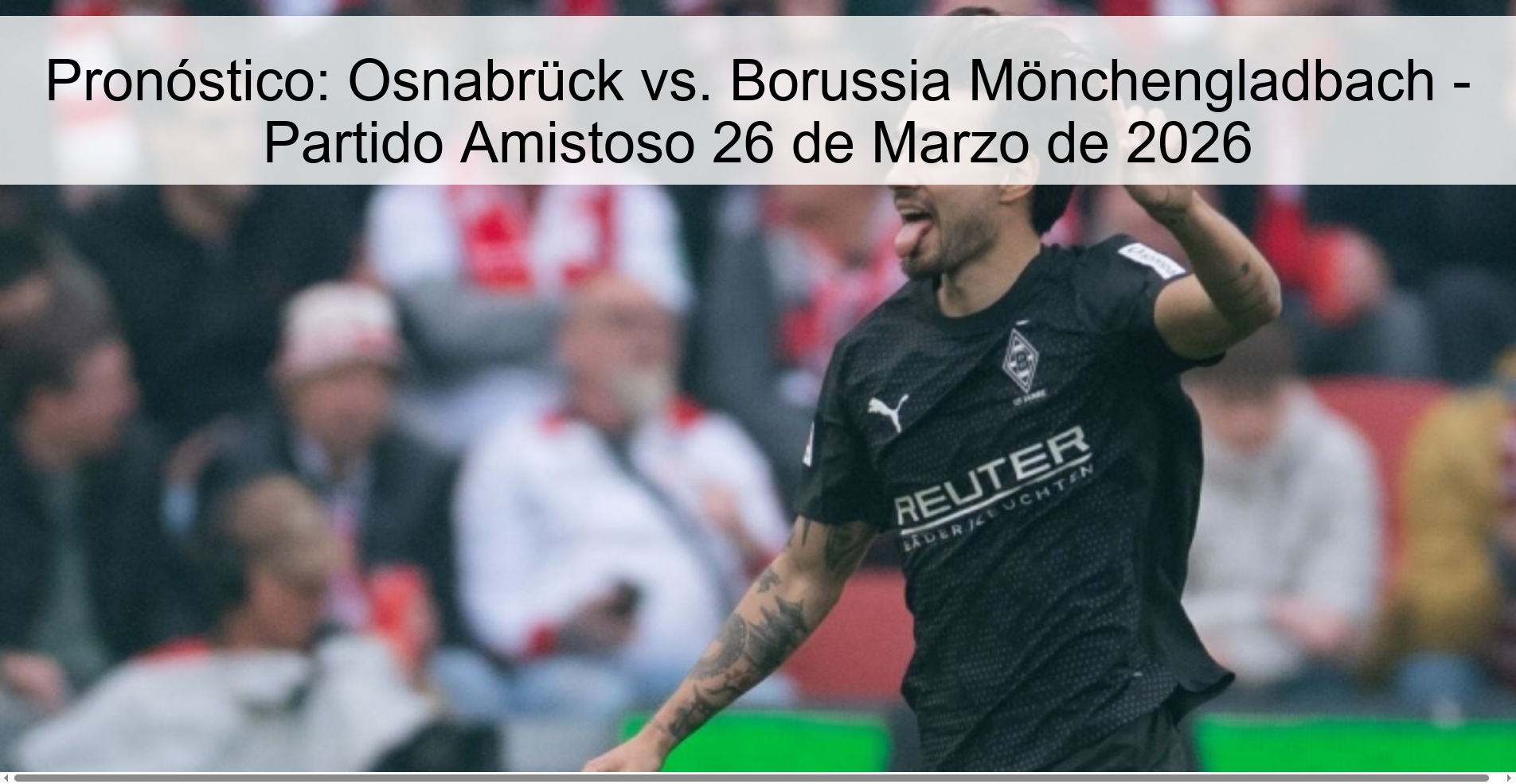 Pronóstico: Osnabrück vs. Borussia Mönchengladbach - Partido Amistoso 26 de Marzo de 2026