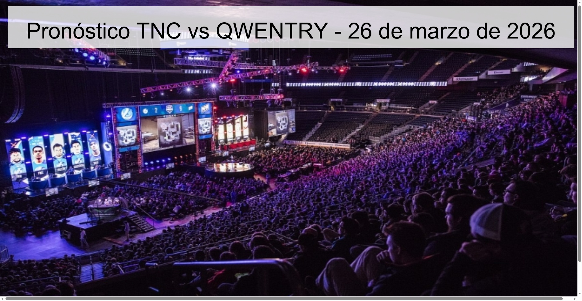 Pronóstico TNC vs QWENTRY - 26 de marzo de 2026