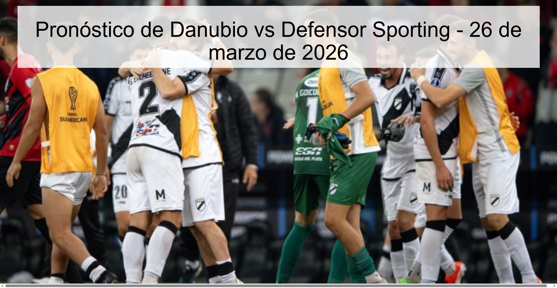 Pronóstico de Danubio vs Defensor Sporting - 26 de marzo de 2026 Pronóstico de Danubio vs Defensor Sporting - 26 de marzo de 2026