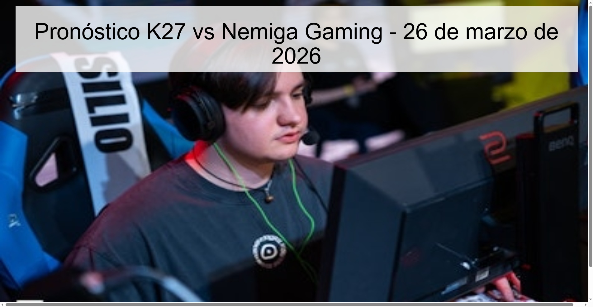 Pronóstico K27 vs Nemiga Gaming - 26 de marzo de 2026