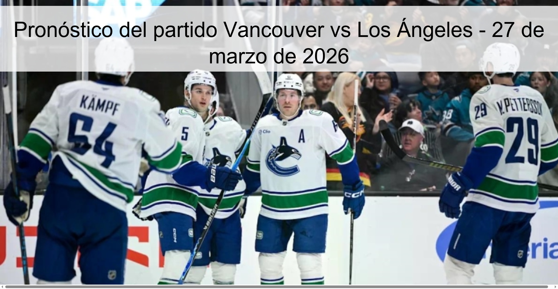 Pronóstico del partido Vancouver vs Los Ángeles - 27 de marzo de 2026
