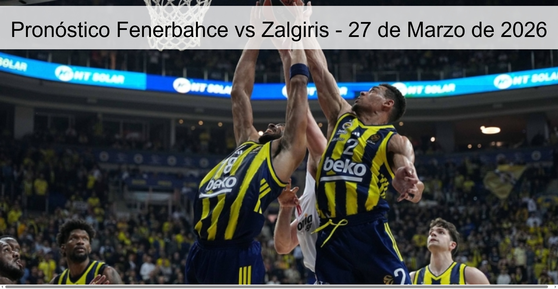 Pronóstico Fenerbahce vs Zalgiris - 27 de Marzo de 2026