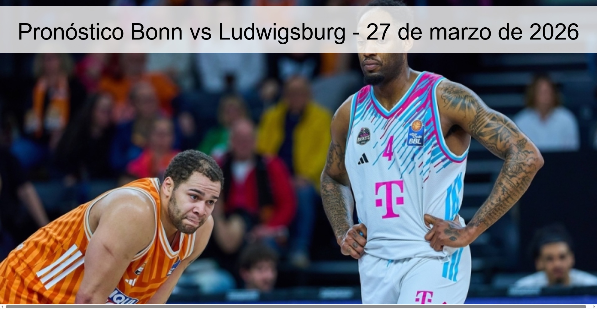 Pronóstico Bonn vs Ludwigsburg - 27 de marzo de 2026 Pronóstico Bonn vs Ludwigsburg - 27 de marzo de 2026