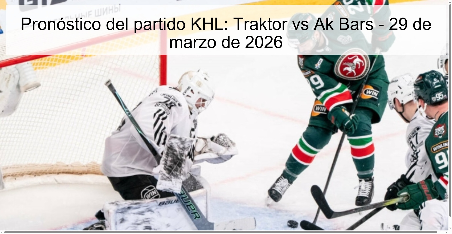 Pronóstico del partido KHL: Traktor vs Ak Bars - 29 de marzo de 2026 Pronóstico del partido KHL: Traktor vs Ak Bars - 29 de marzo de 2026