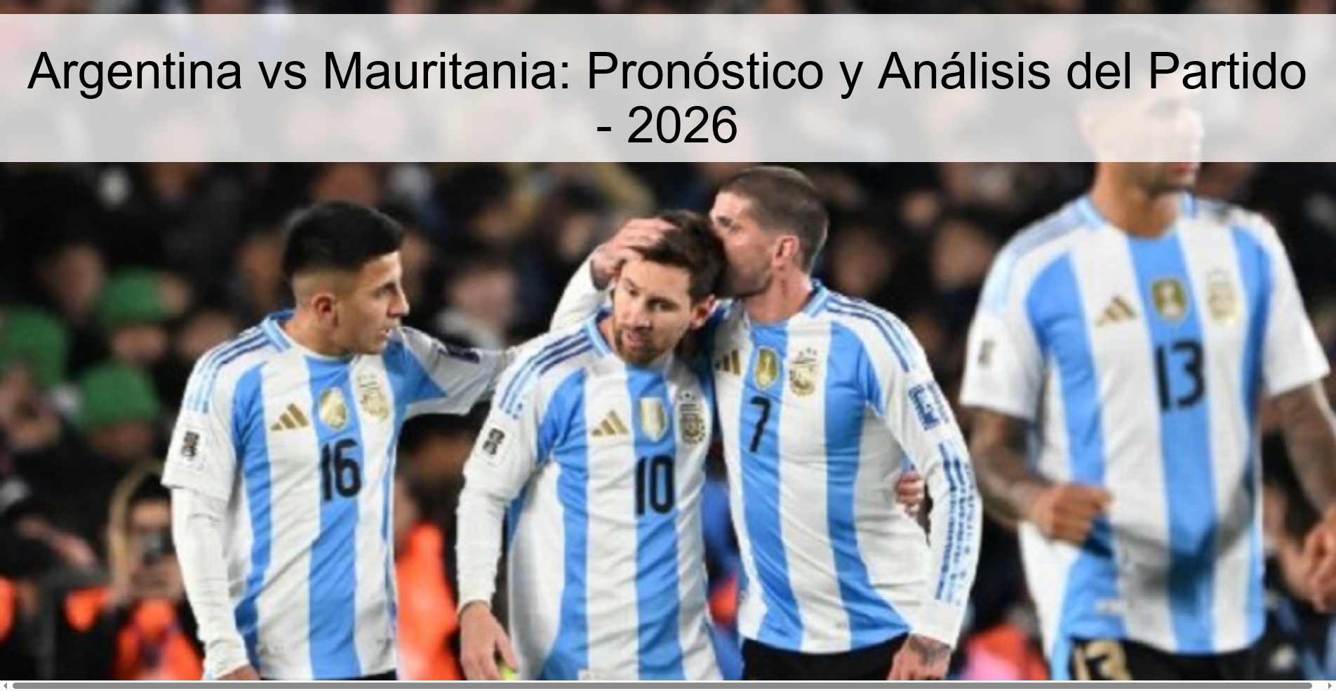 Argentina vs Mauritania: Pronóstico y Análisis del Partido - 2026