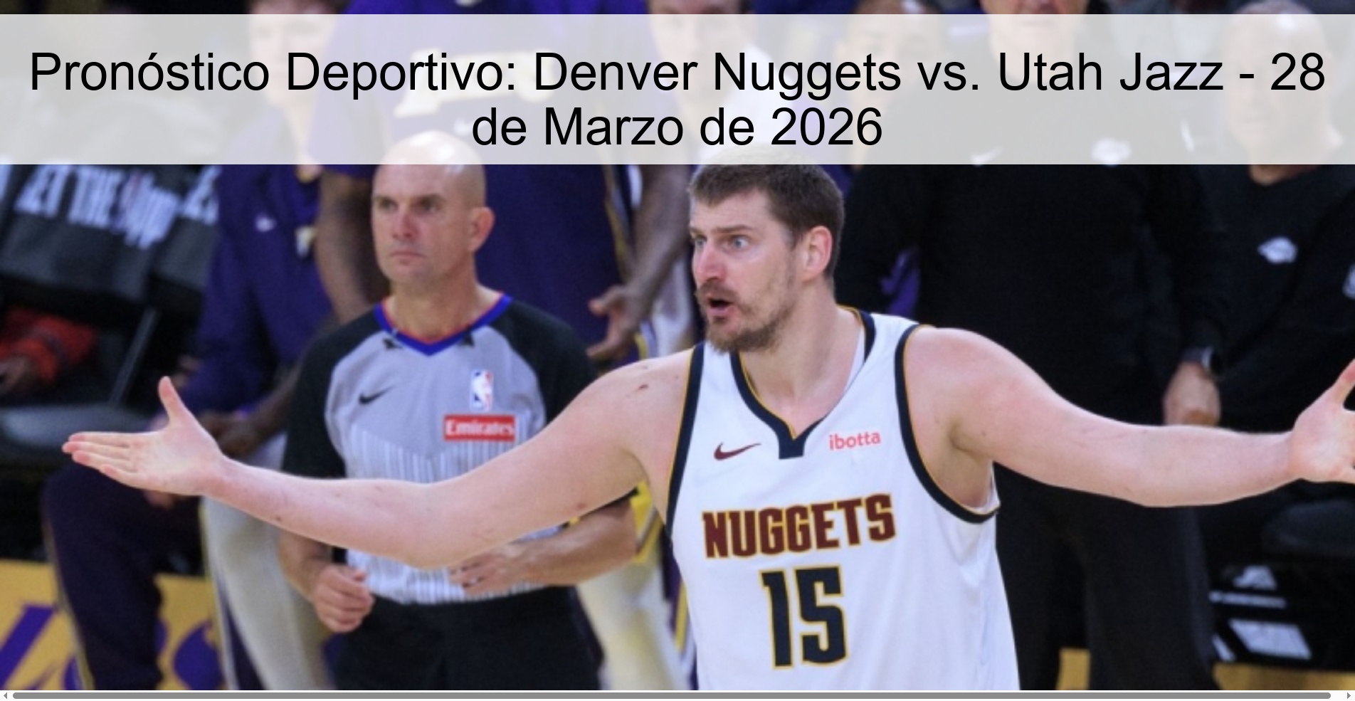 Pronóstico Deportivo: Denver Nuggets vs. Utah Jazz - 28 de Marzo de 2026 Pronóstico Deportivo: Denver Nuggets vs. Utah Jazz - 28 de Marzo de 2026
