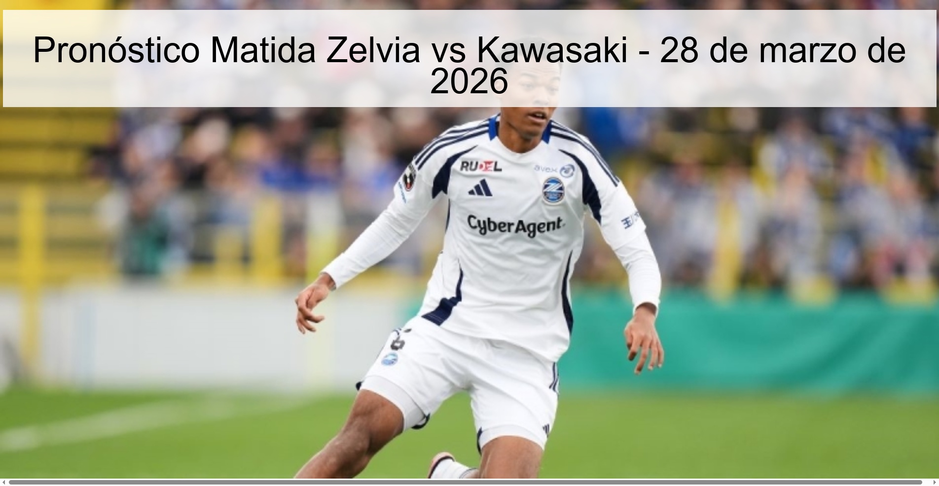 Pronóstico Matida Zelvia vs Kawasaki - 28 de marzo de 2026