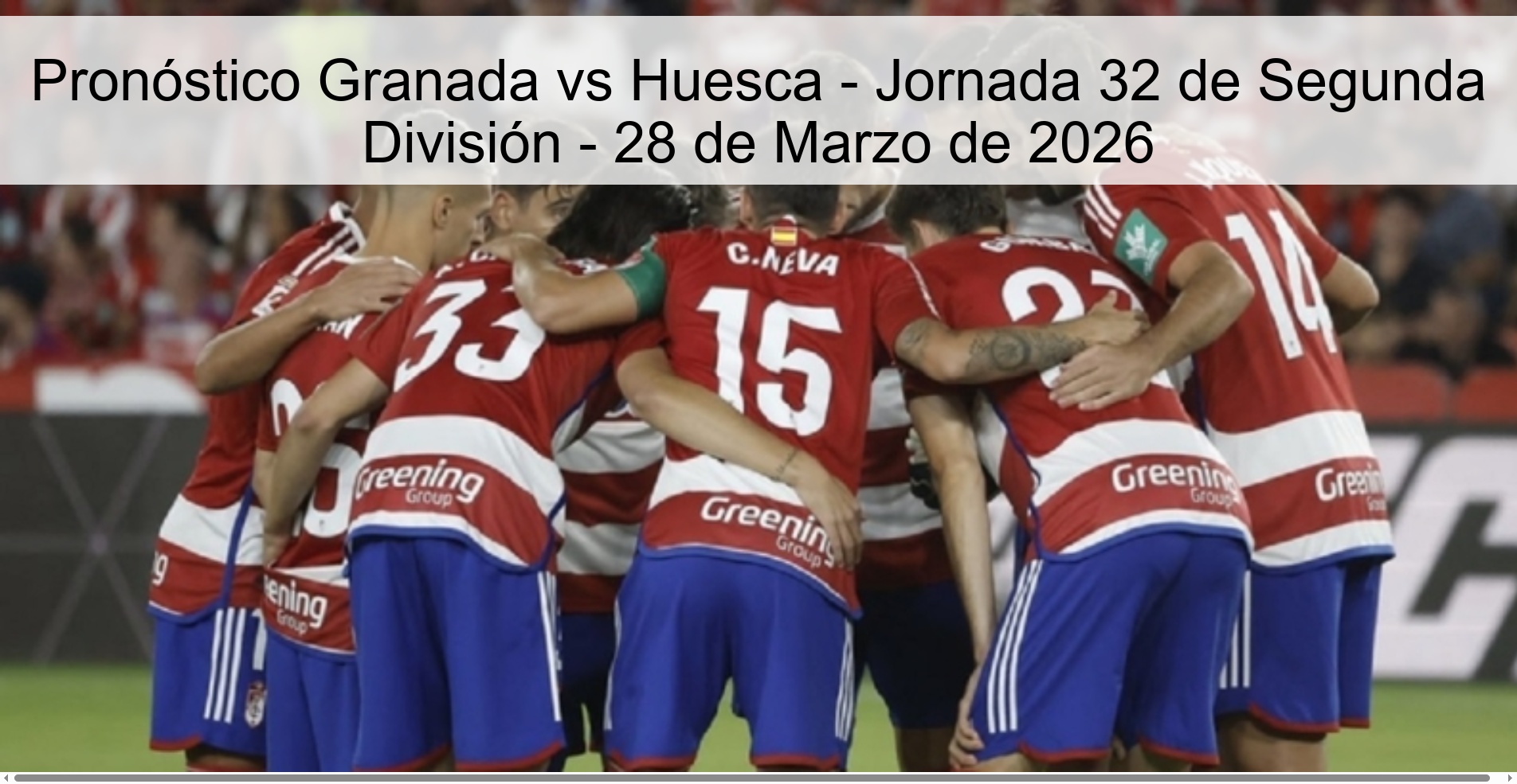 Pronóstico Granada vs Huesca - Jornada 32 de Segunda División - 28 de Marzo de 2026 Pronóstico Granada vs Huesca - Jornada 32 de Segunda División - 28 de Marzo de 2026