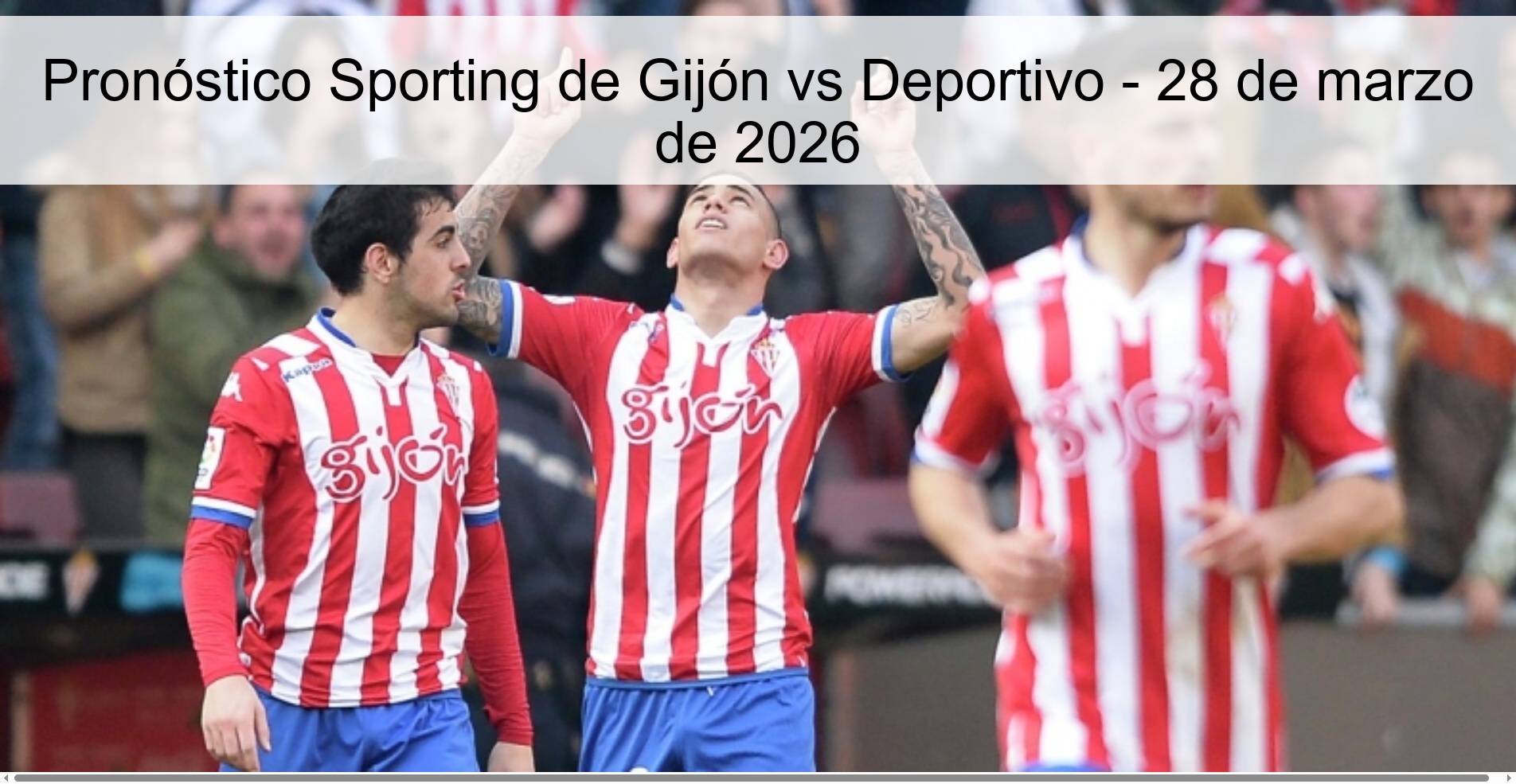 Pronóstico Sporting de Gijón vs Deportivo - 28 de marzo de 2026 Pronóstico Sporting de Gijón vs Deportivo - 28 de marzo de 2026