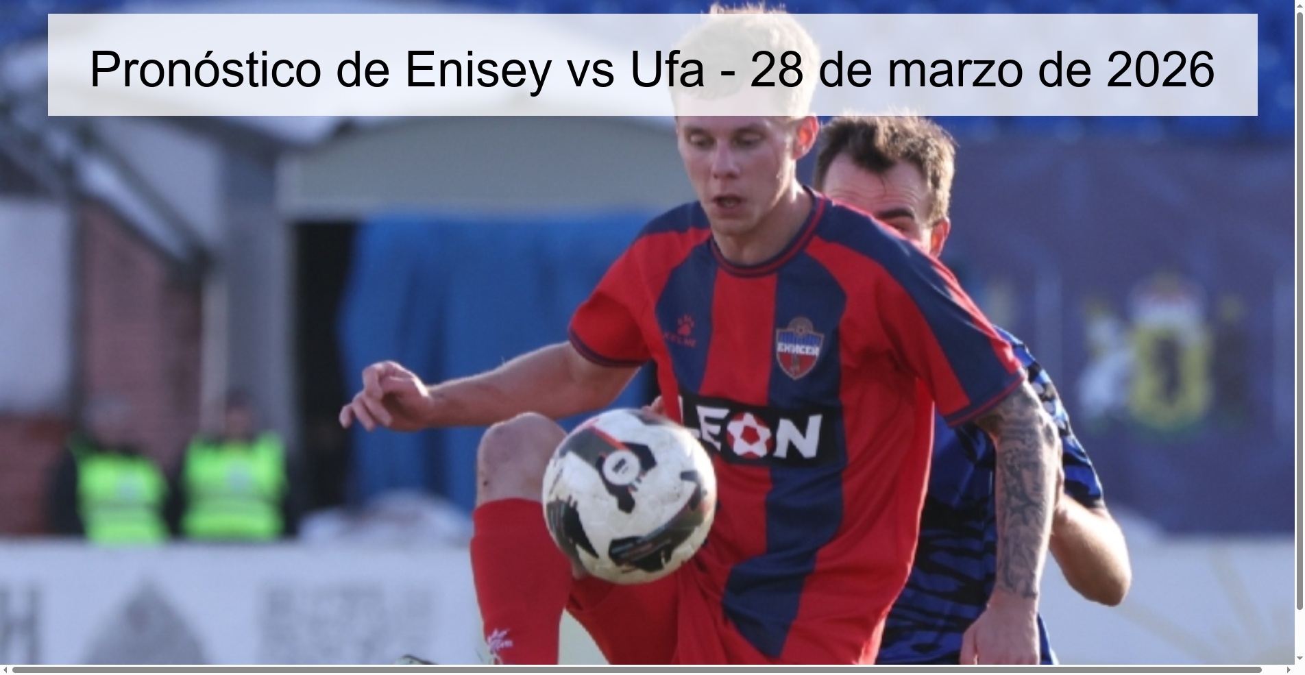 Pronóstico de Enisey vs Ufa - 28 de marzo de 2026