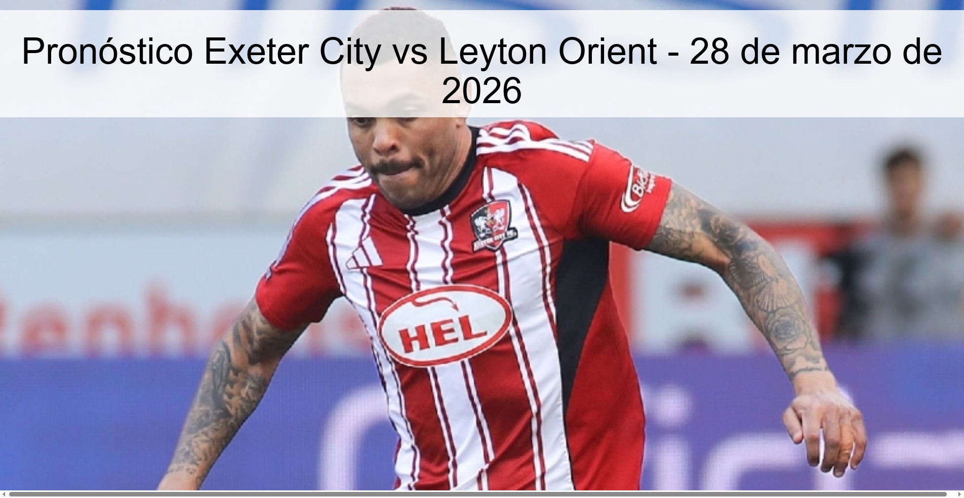 Pronóstico Exeter City vs Leyton Orient - 28 de marzo de 2026 Pronóstico Exeter City vs Leyton Orient - 28 de marzo de 2026