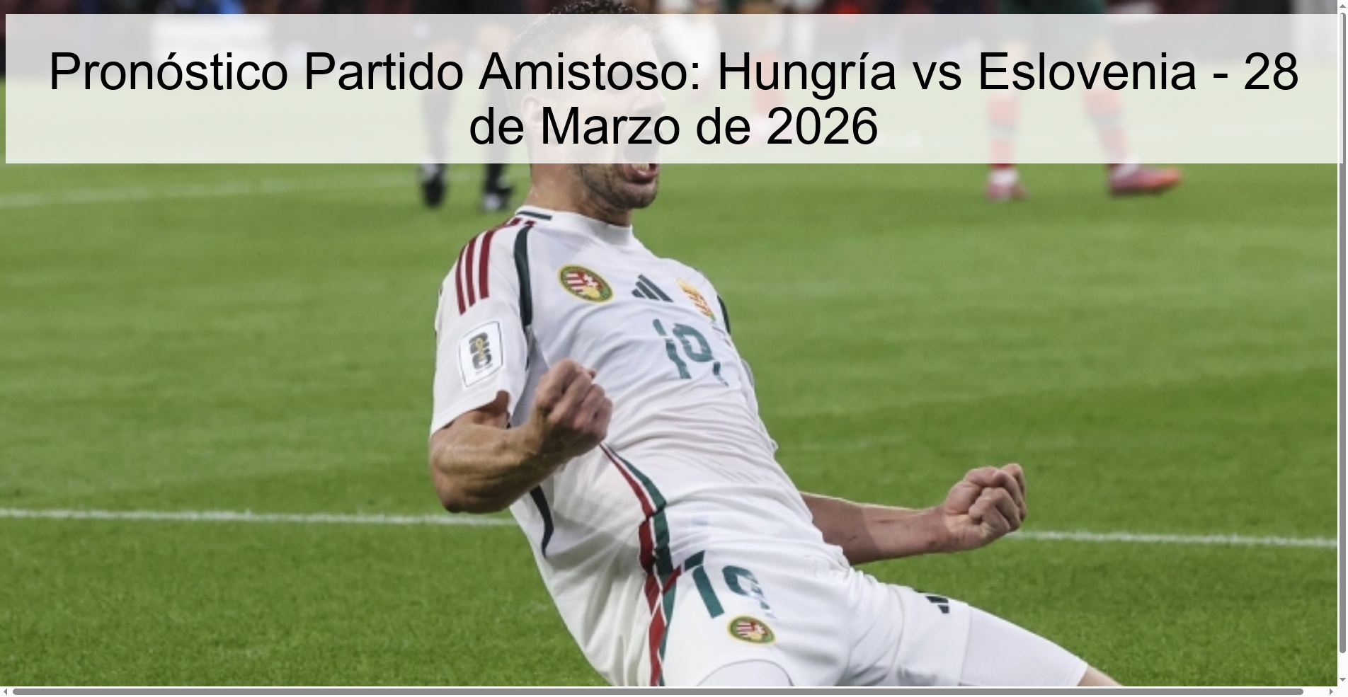 Pronóstico Partido Amistoso: Hungría vs Eslovenia - 28 de Marzo de 2026