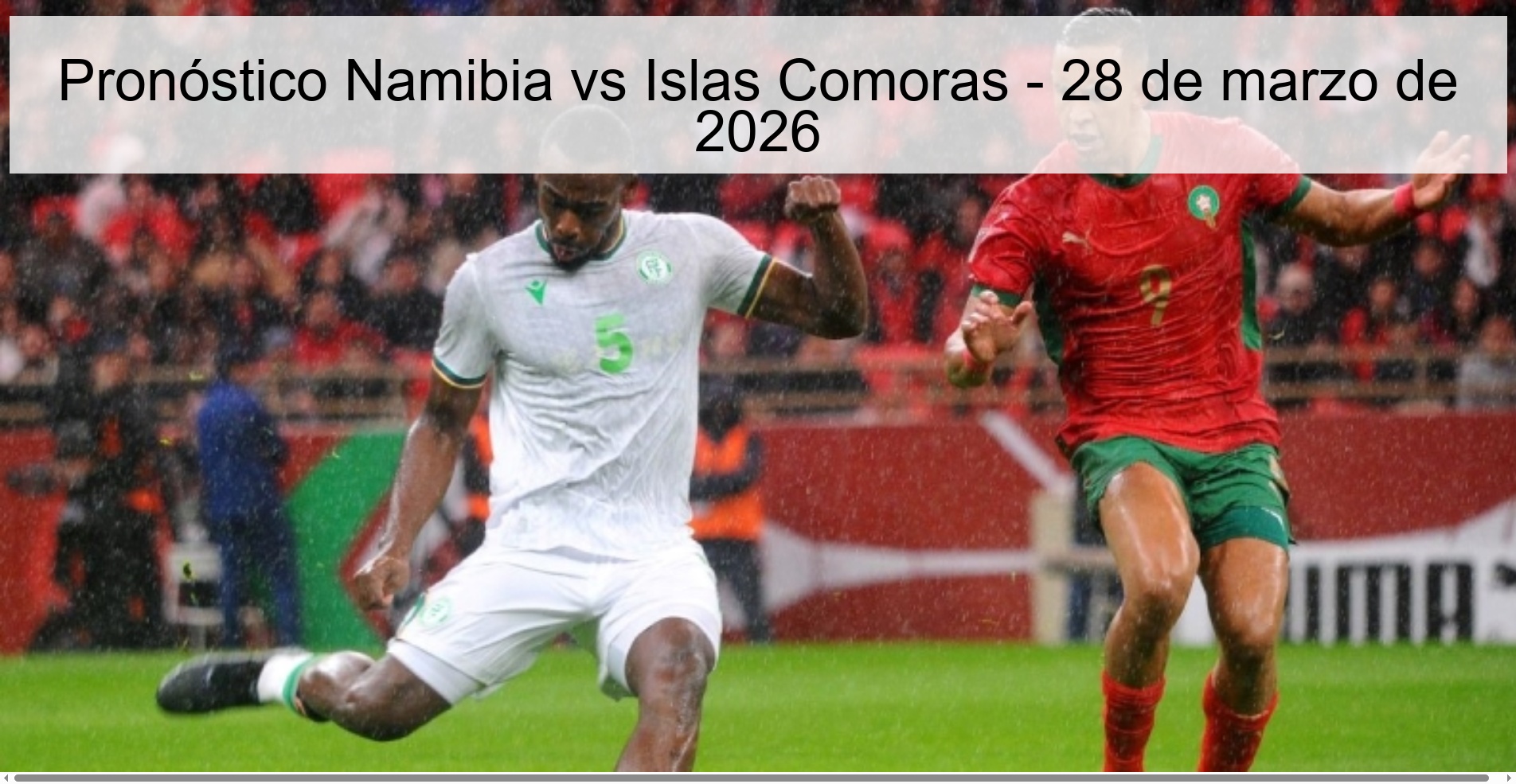 Namibia vs Comoros Islands Prediction – March 28, 2026