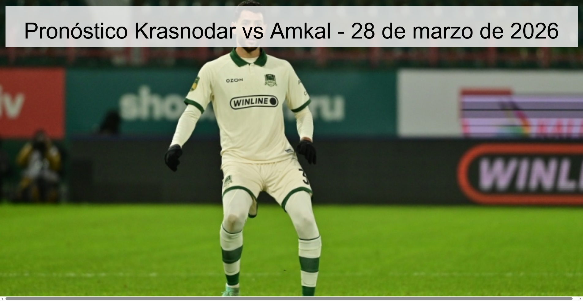 Krasnodar vs Amkal Prediction – March 28, 2026