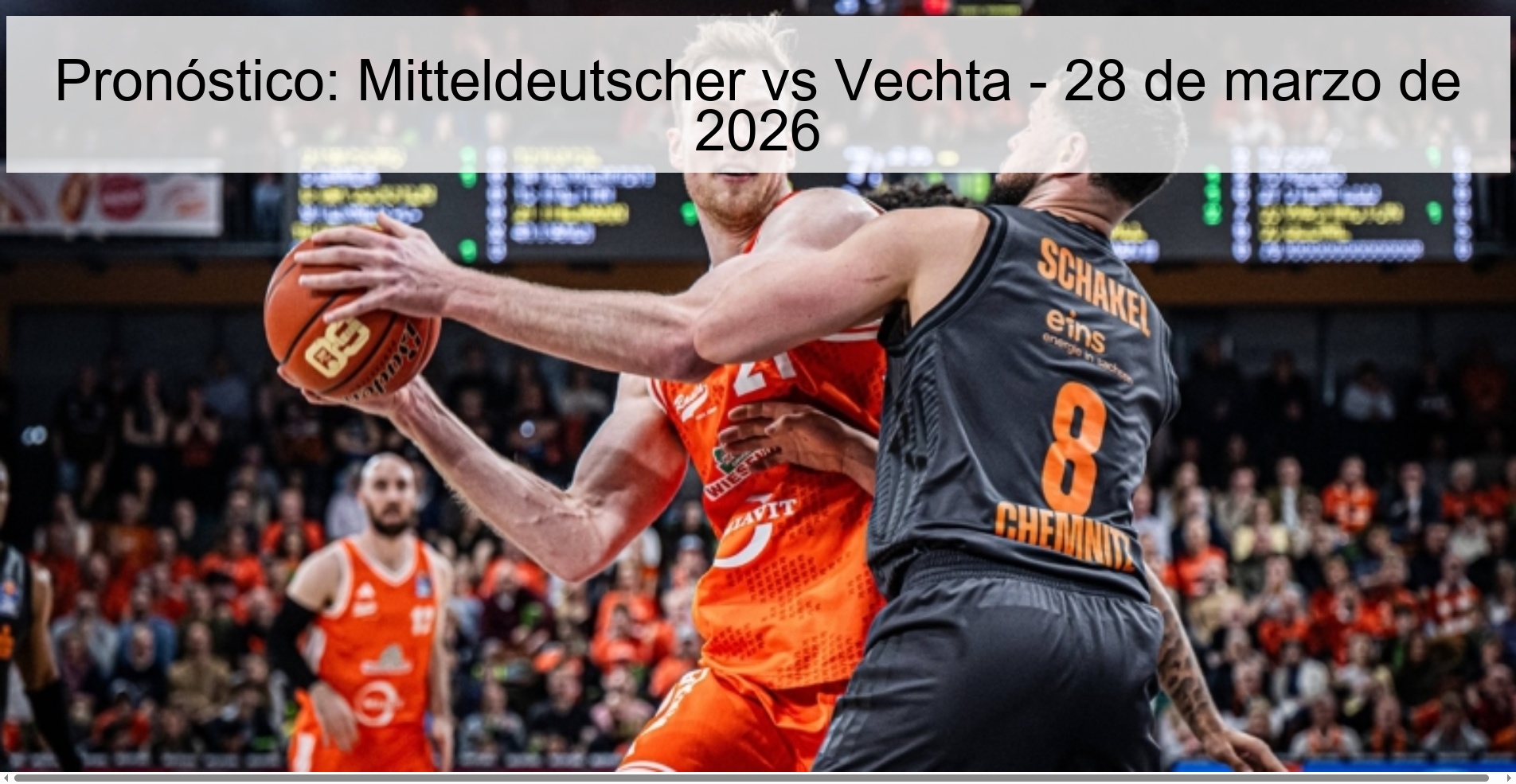 Pronóstico: Mitteldeutscher vs Vechta - 28 de marzo de 2026