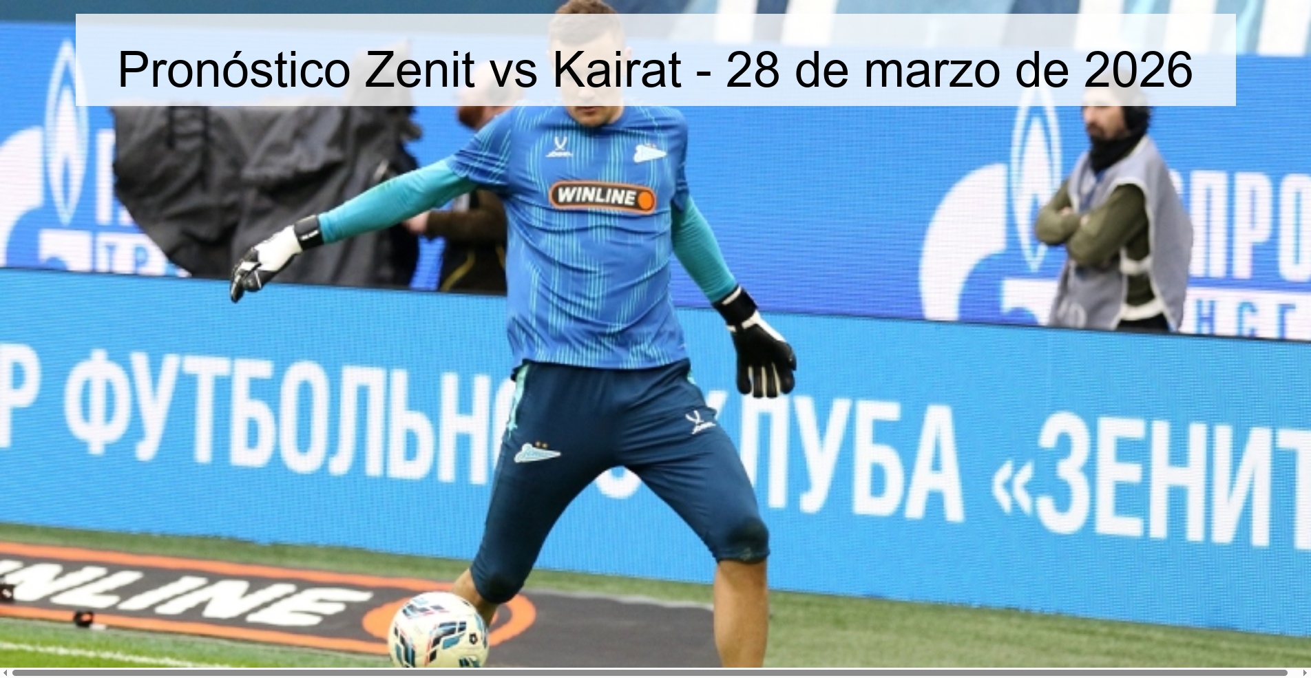 Pronóstico Zenit vs Kairat - 28 de marzo de 2026
