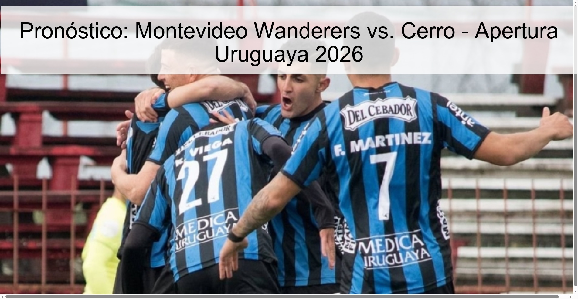 Pronóstico: Montevideo Wanderers vs. Cerro - Apertura Uruguaya 2026