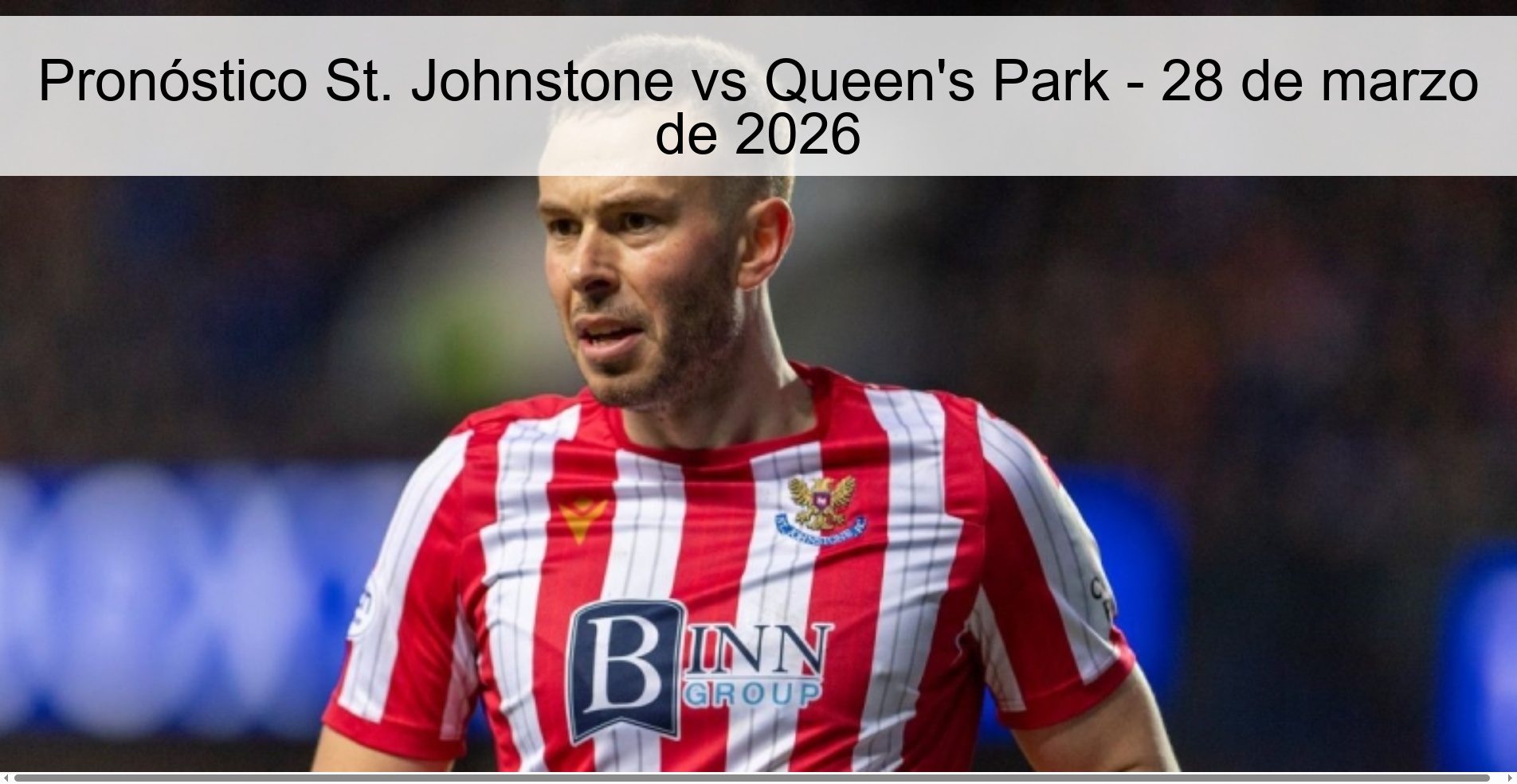 Pronóstico St. Johnstone vs Queen's Park - 28 de marzo de 2026 Pronóstico St. Johnstone vs Queen's Park - 28 de marzo de 2026