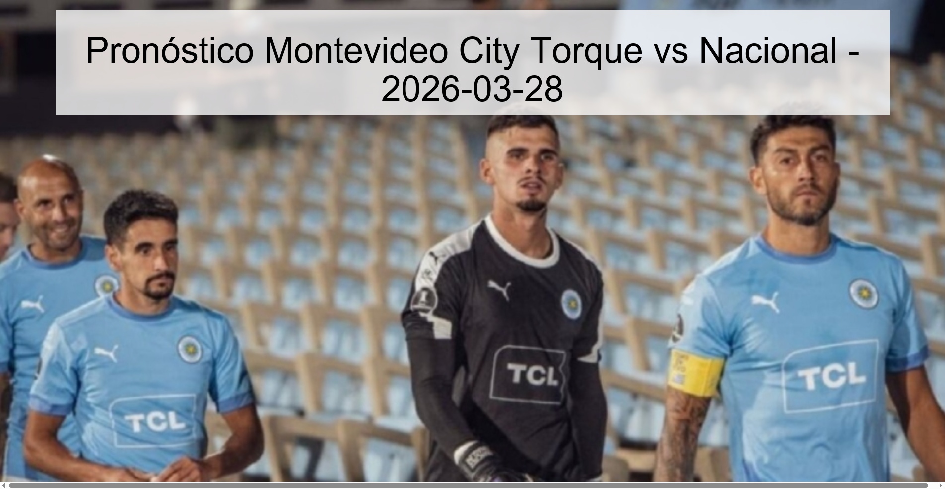 Pronóstico Montevideo City Torque vs Nacional - 2026-03-28 Pronóstico Montevideo City Torque vs Nacional - 2026-03-28