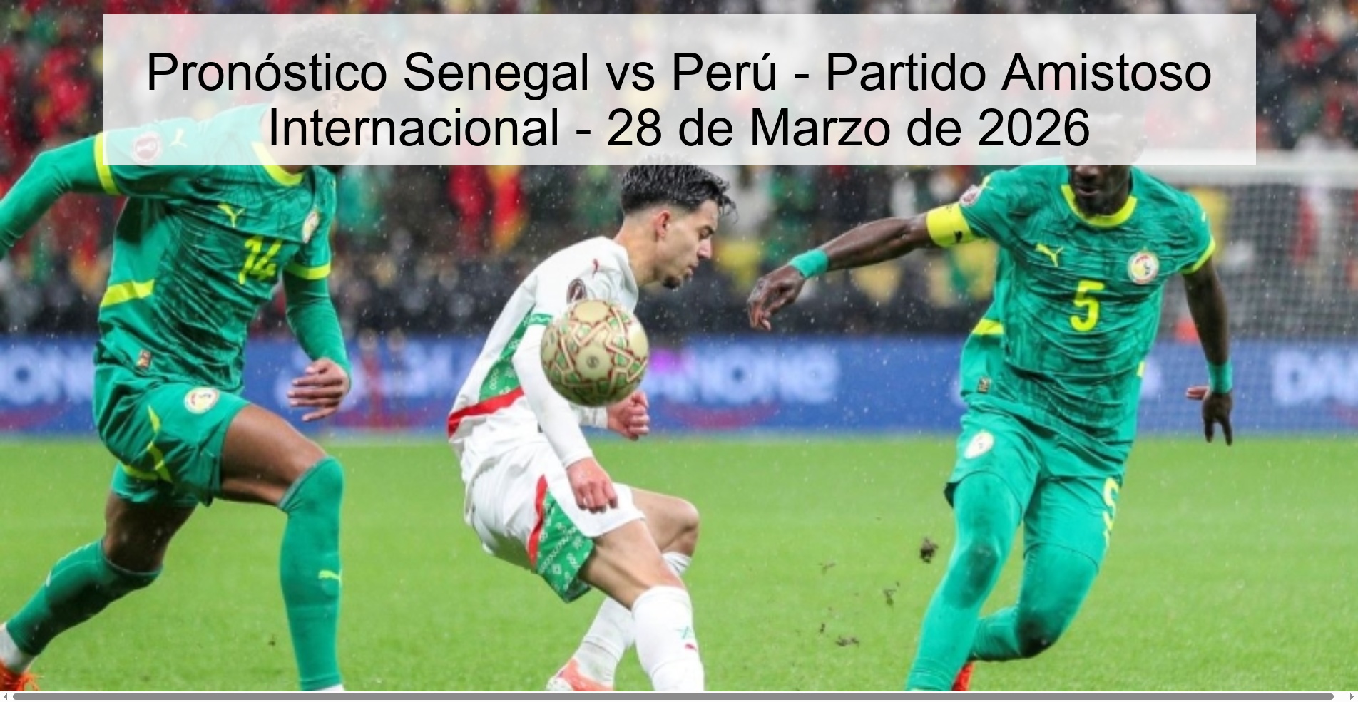 Pronóstico Senegal vs Perú - Partido Amistoso Internacional - 28 de Marzo de 2026