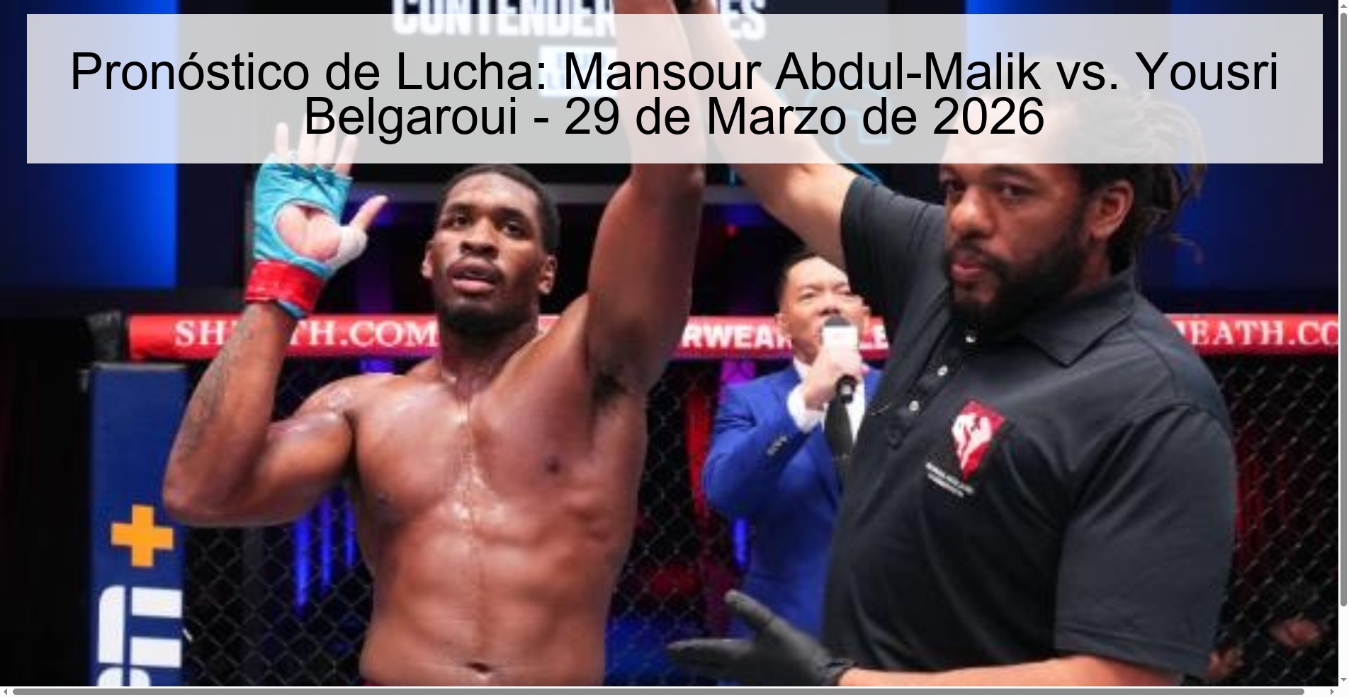 Pronóstico de Lucha: Mansour Abdul-Malik vs. Yousri Belgaroui - 29 de Marzo de 2026