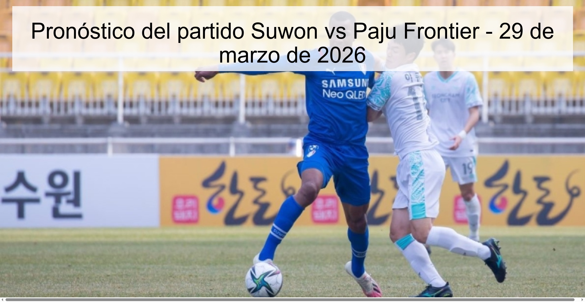 Pronóstico del partido Suwon vs Paju Frontier - 29 de marzo de 2026