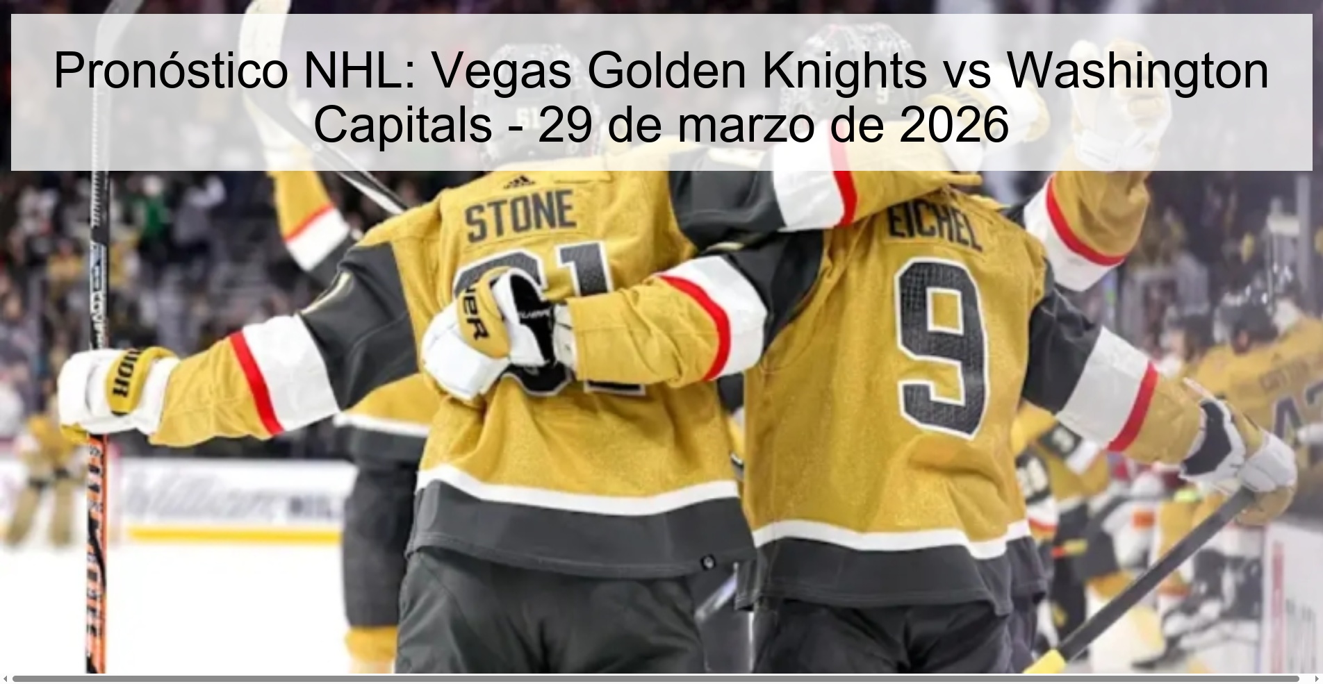 Pronóstico NHL: Vegas Golden Knights vs Washington Capitals - 29 de marzo de 2026