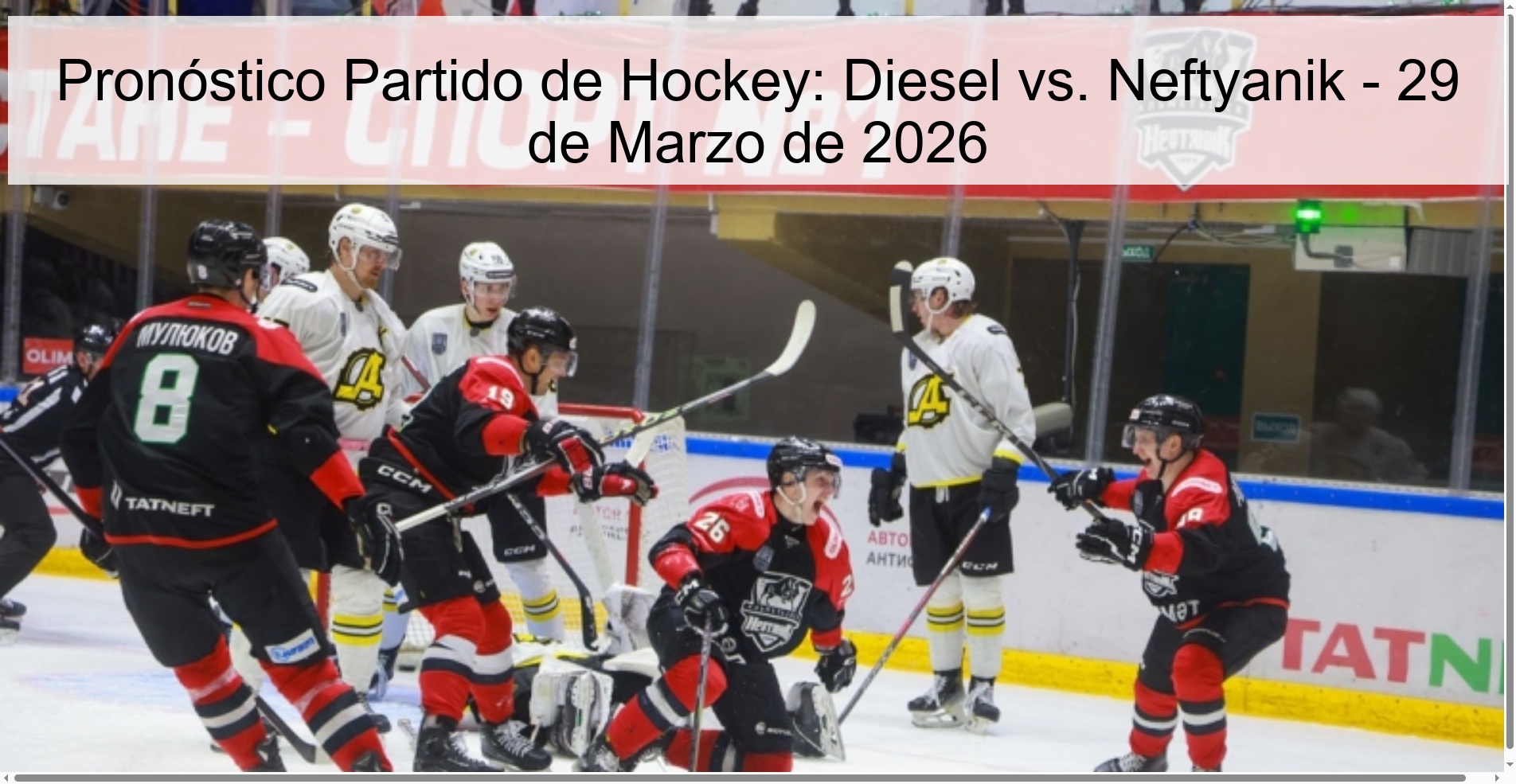 Pronóstico Partido de Hockey: Diesel vs. Neftyanik - 29 de Marzo de 2026