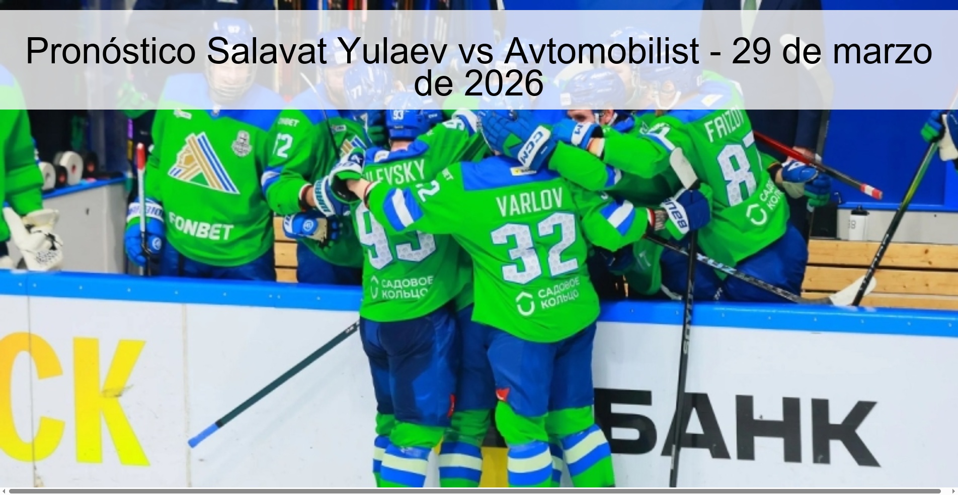 Pronóstico Salavat Yulaev vs Avtomobilist - 29 de marzo de 2026