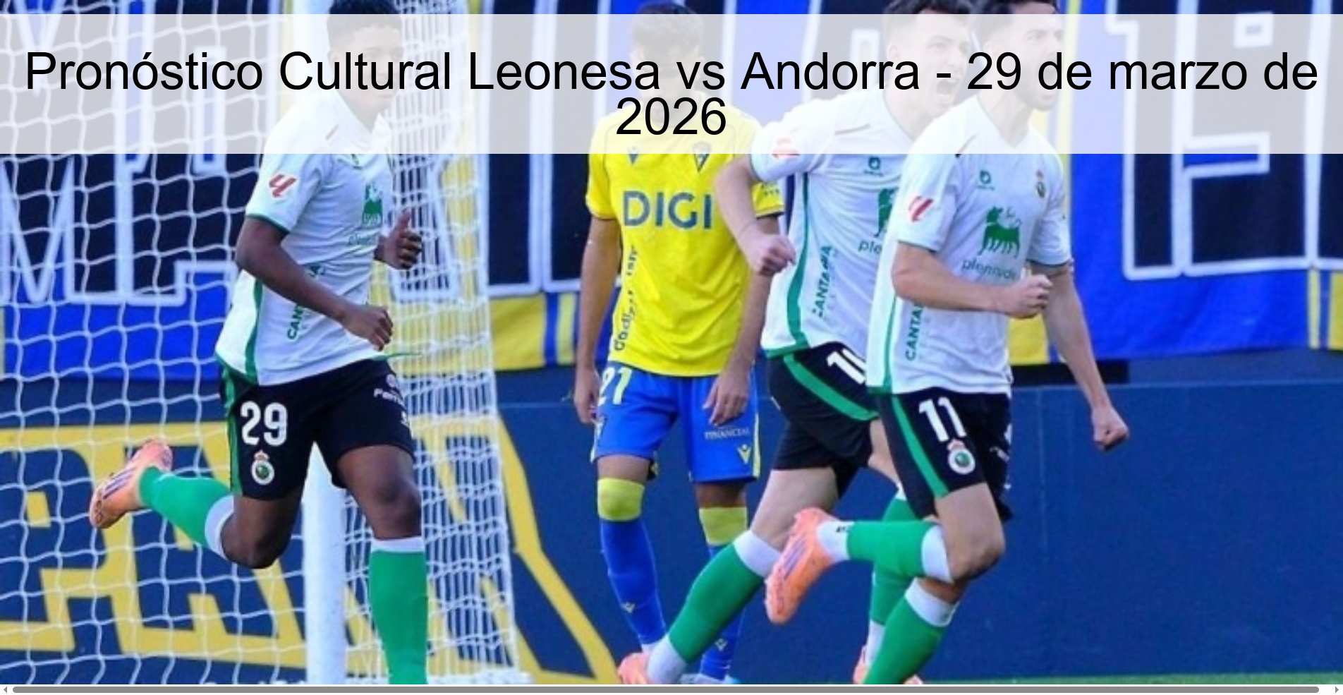 Pronóstico Cultural Leonesa vs Andorra - 29 de marzo de 2026 Pronóstico Cultural Leonesa vs Andorra - 29 de marzo de 2026
