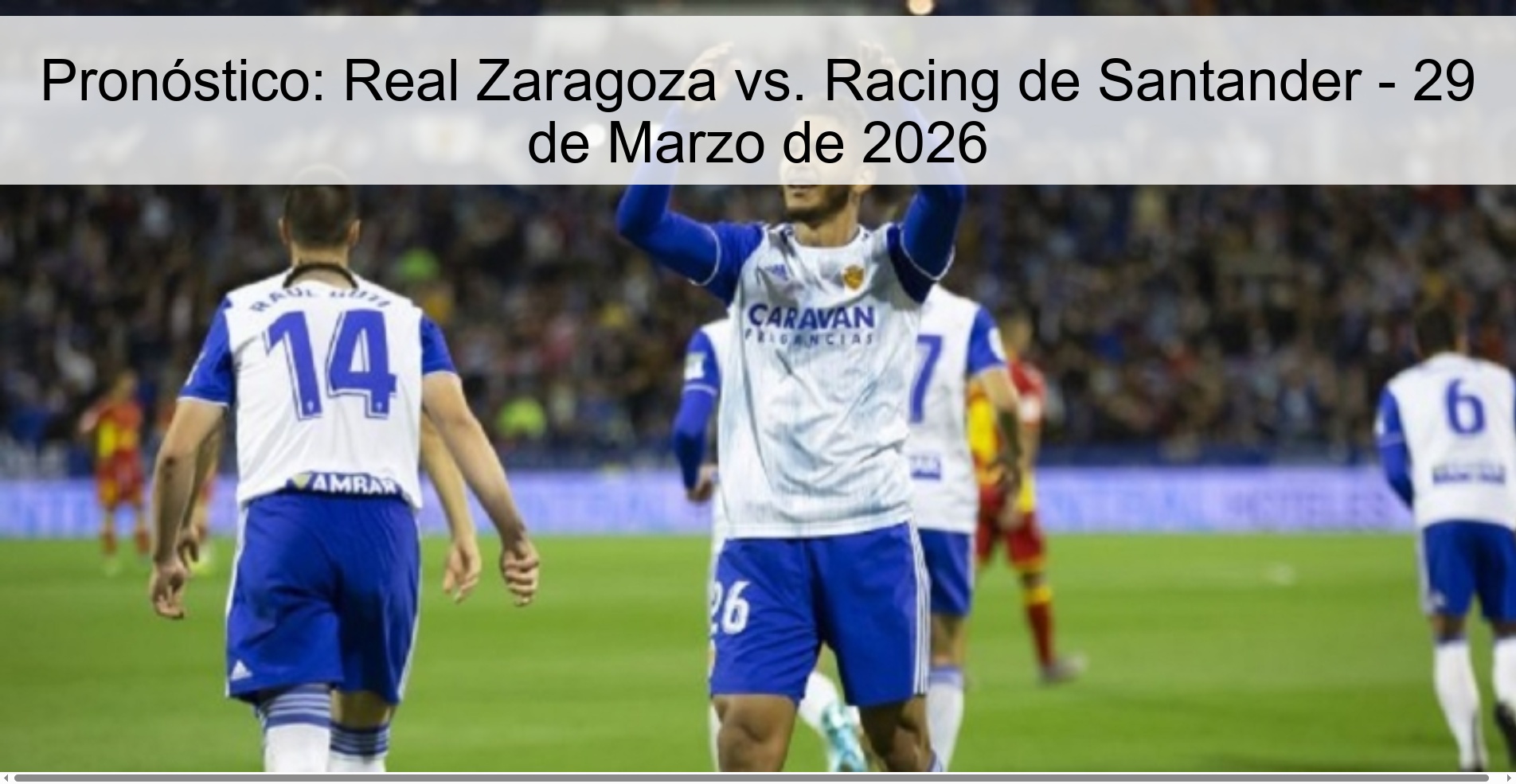 Pronóstico: Real Zaragoza vs. Racing de Santander - 29 de Marzo de 2026