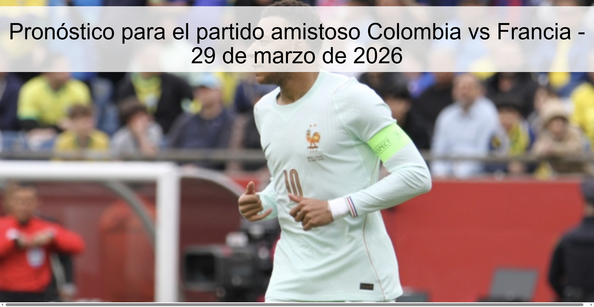 Pronóstico para el partido amistoso Colombia vs Francia - 29 de marzo de 2026
