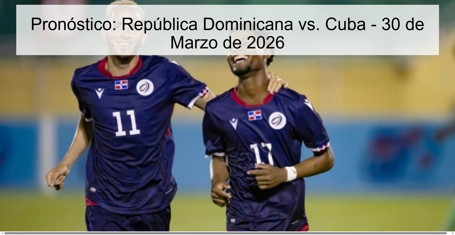 Pronóstico: República Dominicana vs. Cuba - 30 de Marzo de 2026