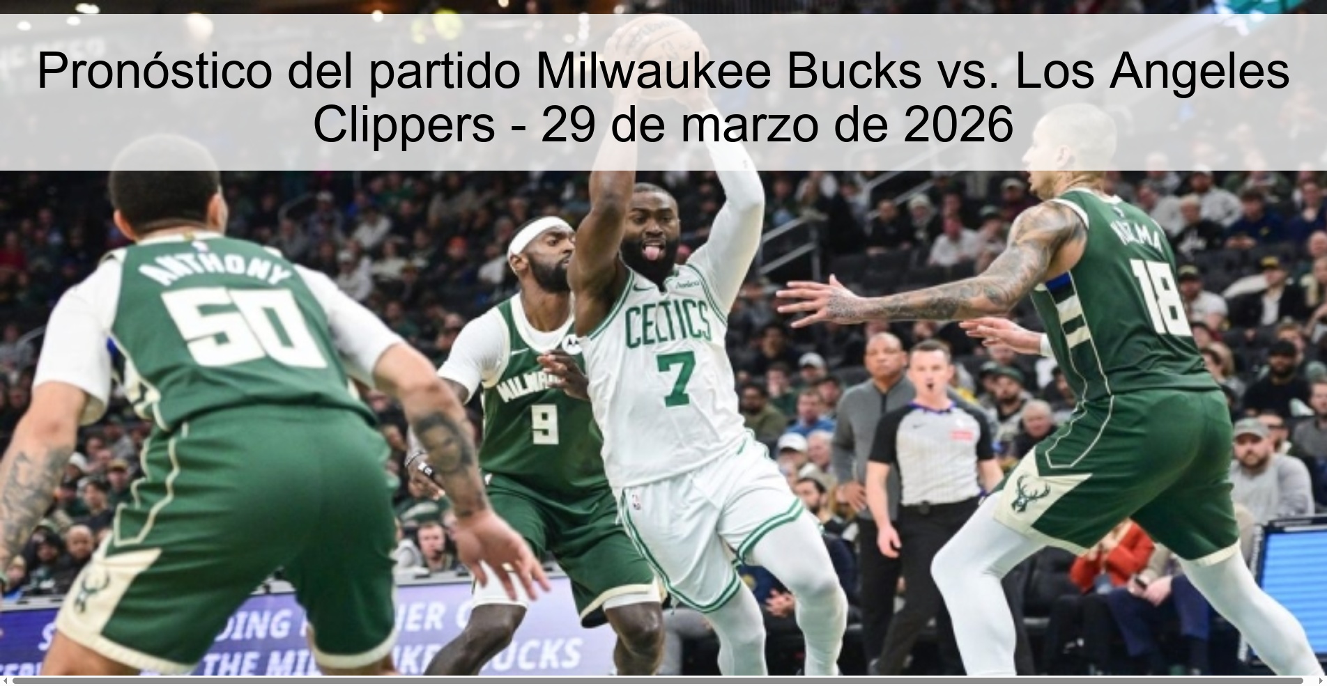 Pronóstico del partido Milwaukee Bucks vs. Los Angeles Clippers - 29 de marzo de 2026 Pronóstico del partido Milwaukee Bucks vs. Los Angeles Clippers - 29 de marzo de 2026