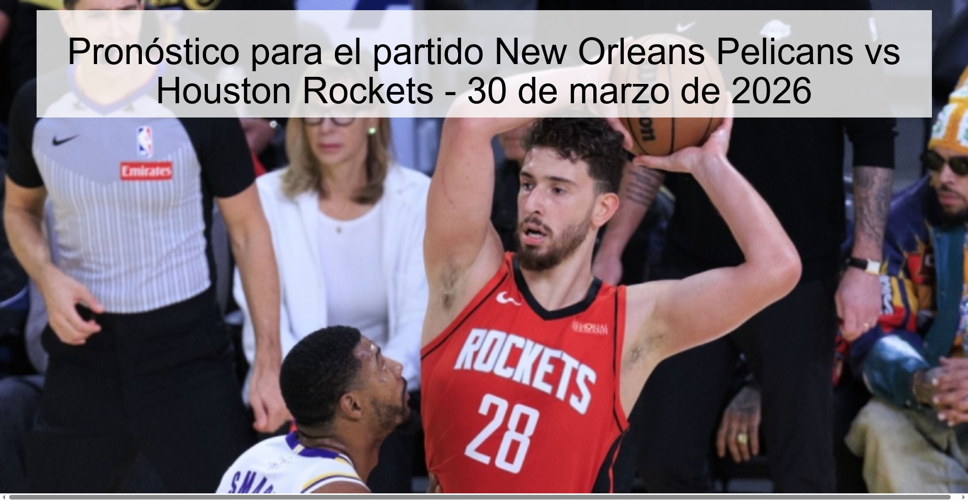 Prediction for the match New Orleans Pelicans vs Houston Rockets - March 30, 2026