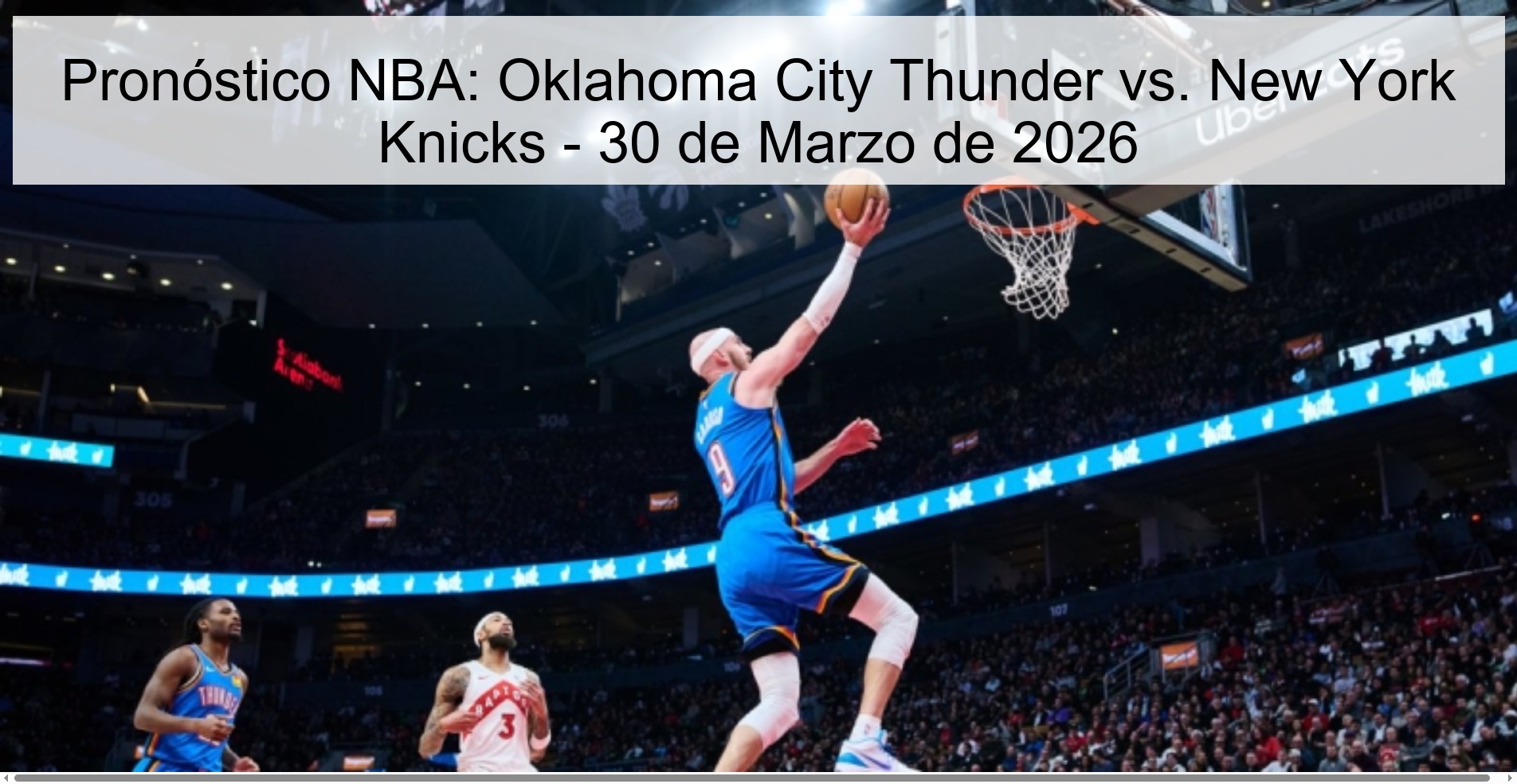 Pronóstico NBA: Oklahoma City Thunder vs. New York Knicks - 30 de Marzo de 2026