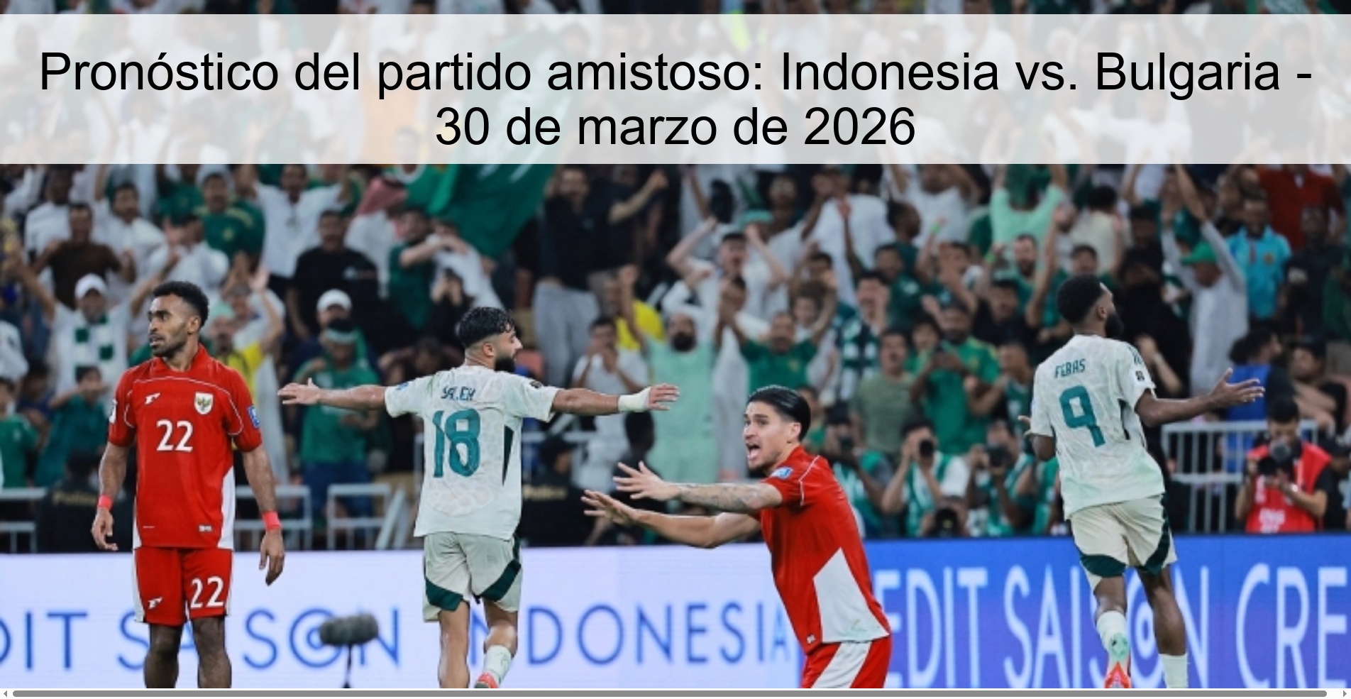 Pronóstico del partido amistoso: Indonesia vs. Bulgaria - 30 de marzo de 2026