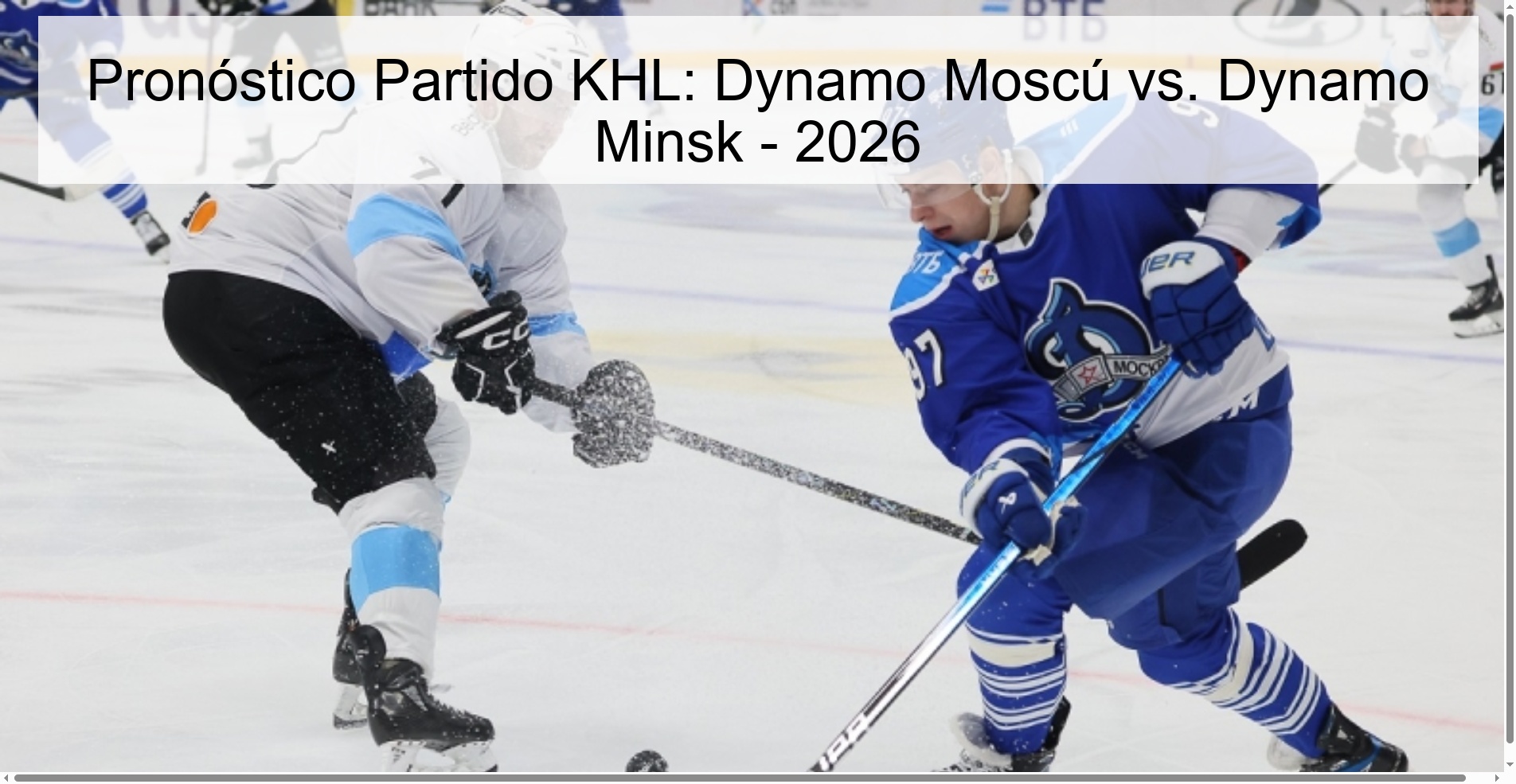 KHL Match Prediction: Dynamo Moscow vs. Dynamo Minsk - 2026 KHL Match Prediction: Dynamo Moscow vs. Dynamo Minsk - 2026