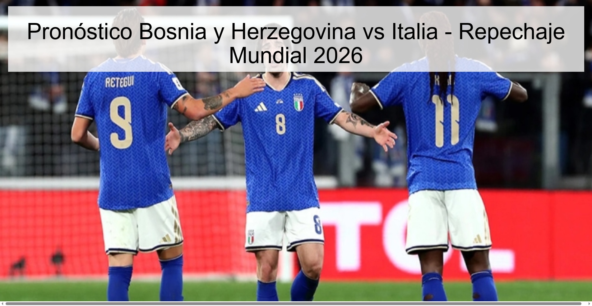 Bosnia and Herzegovina vs Italy Prediction - 2026 World Repechage