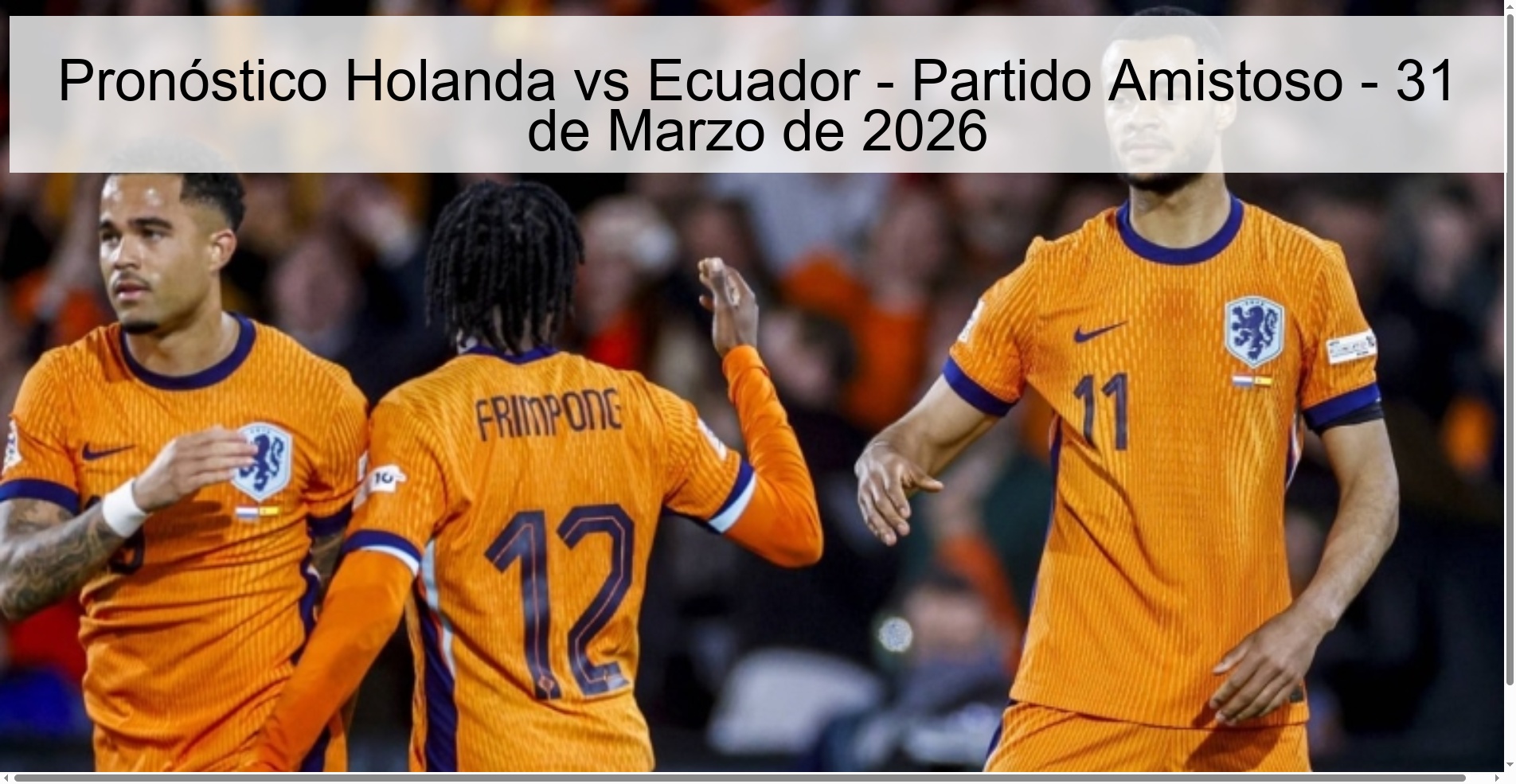 Netherlands vs Ecuador Prediction - Friendly Match - March 31, 2026