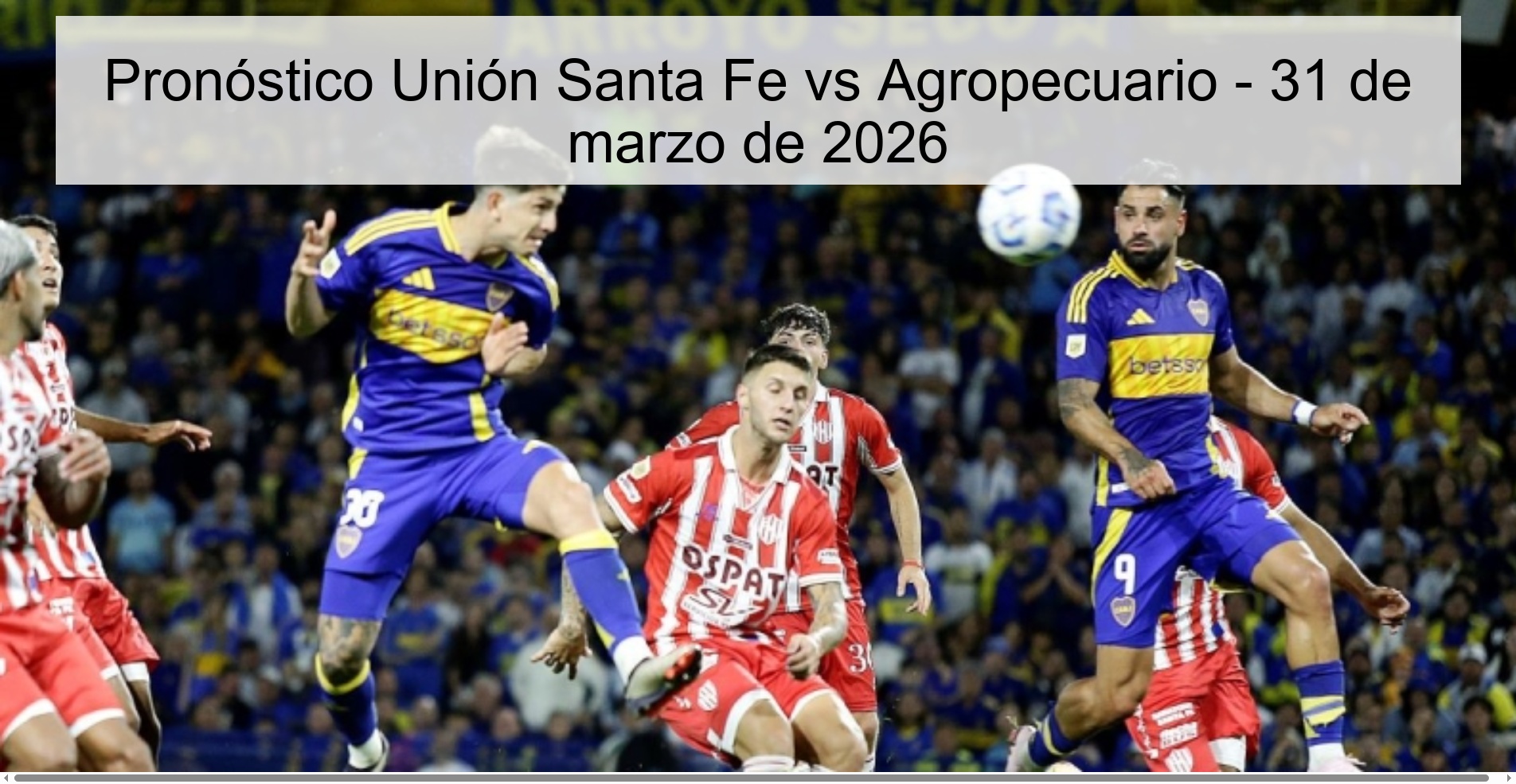 Unión Santa Fe vs Agropecuario Prediction - March 31, 2026